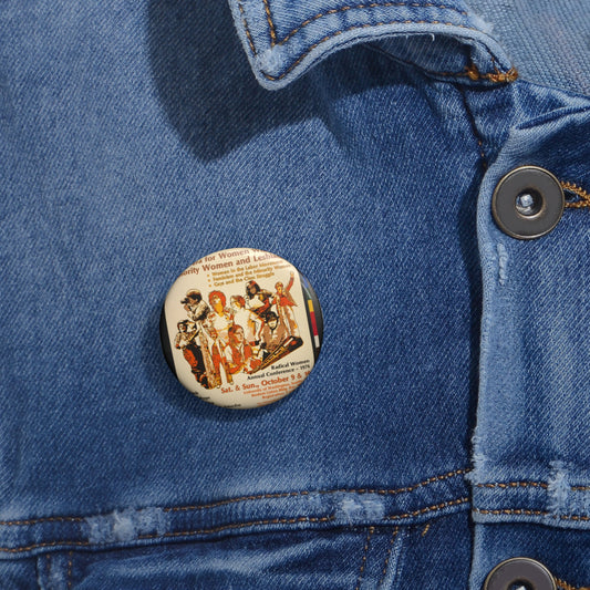 A new era for women workers, minority women and lesbians Pin Buttons with Crisp Design