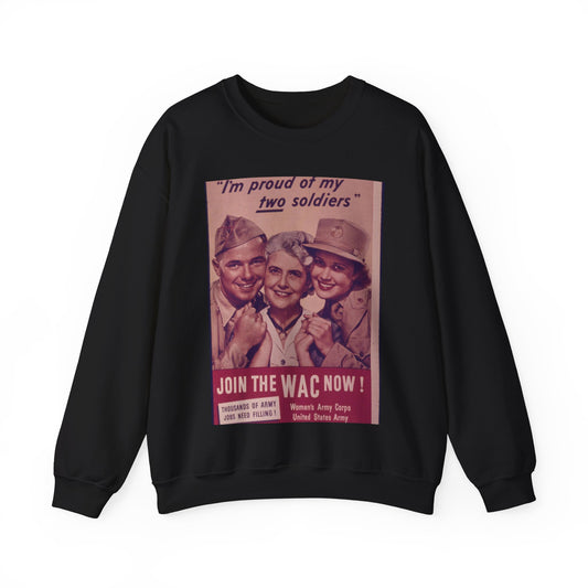 "I'm Proud of My Two Soldiers." Join the WAC Now^ - NARA - 514608 Black Heavy Blend Adult Crew Neck SweatShirt