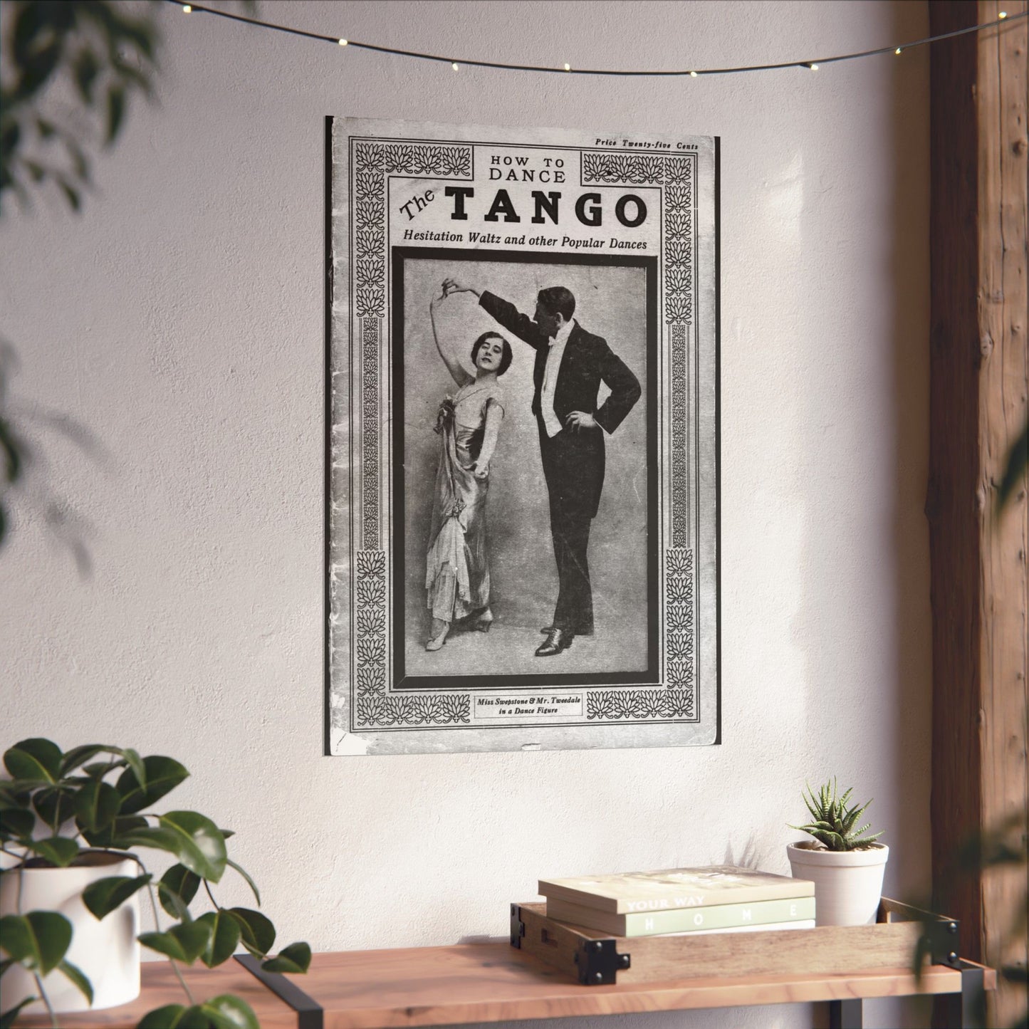 The tango as standardized and taught by the representative dancing masters of the North American continent; tango two-step, hesitation waltz, Boston glide, one-step High Quality Matte Wall Art Poster for Home, Office, Classroom