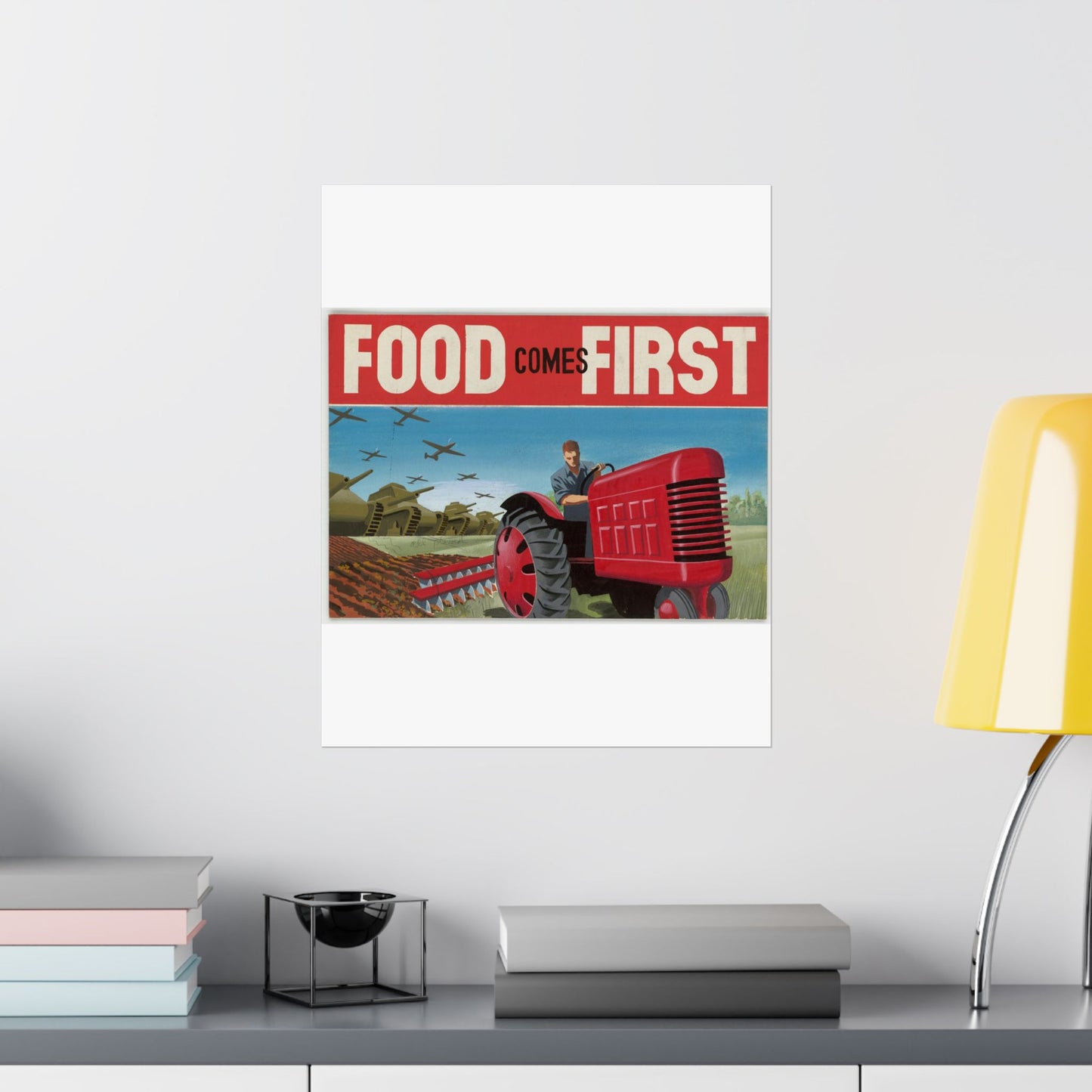 FOOD Comes FIRST - Public domain propaganda poster High Quality Matte Wall Art Poster for Home, Office, Classroom