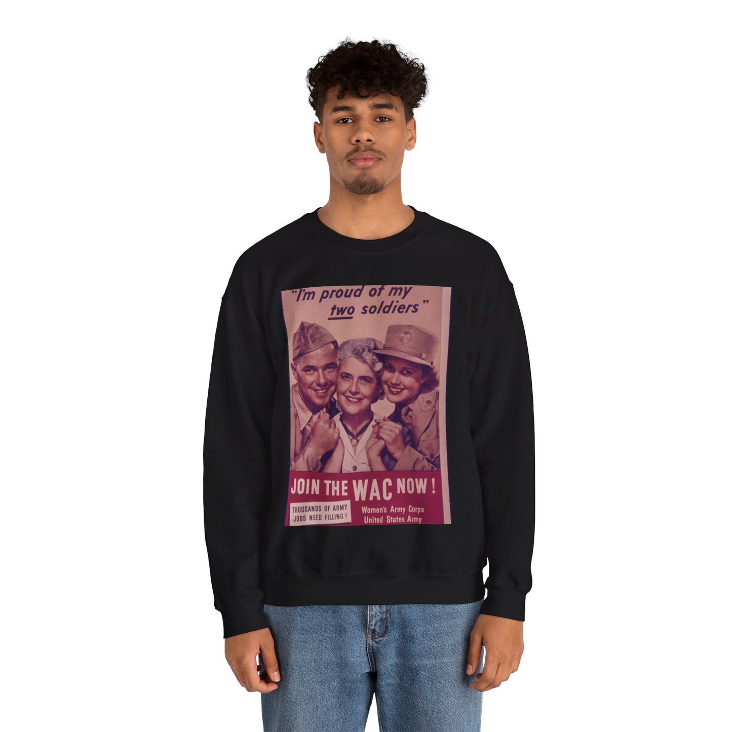 "I'm Proud of My Two Soldiers." Join the WAC Now^ - NARA - 514608 Black Heavy Blend Adult Crew Neck SweatShirt