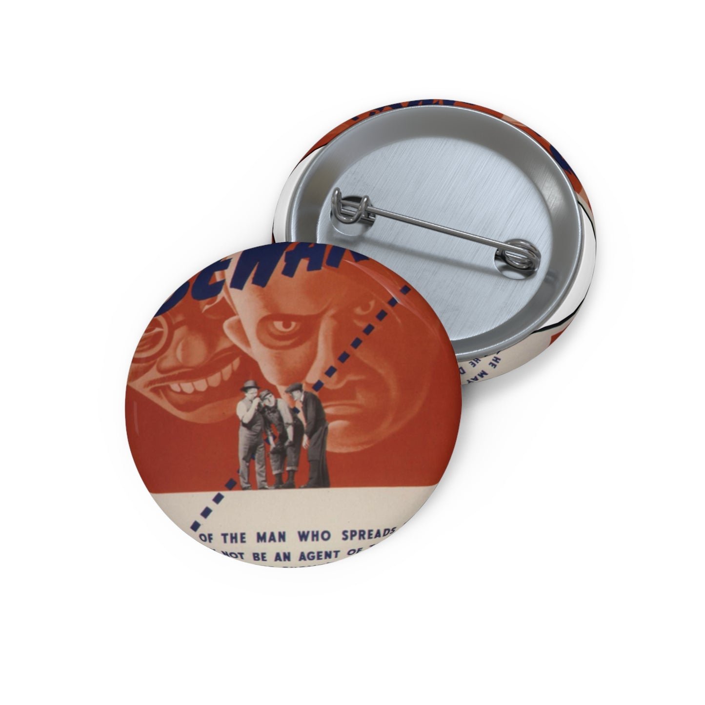 Beware of the man who spreads doubt. He may not be an agent of the enemy but he does the enemy's work^ - NARA - 535225 Pin Buttons with Crisp Design