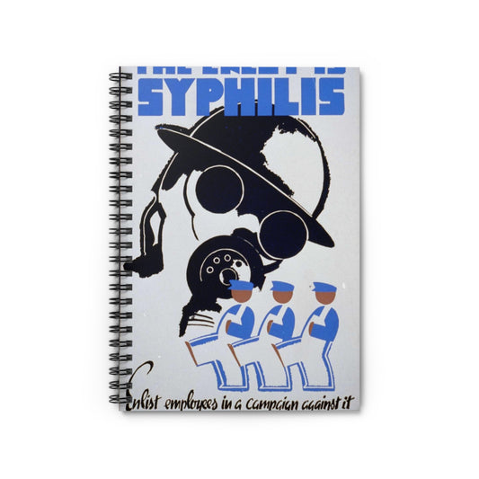 The enemy is syphilis Enlist employees in a campaign against it. Spiral Bound Ruled Notebook with Printed Cover