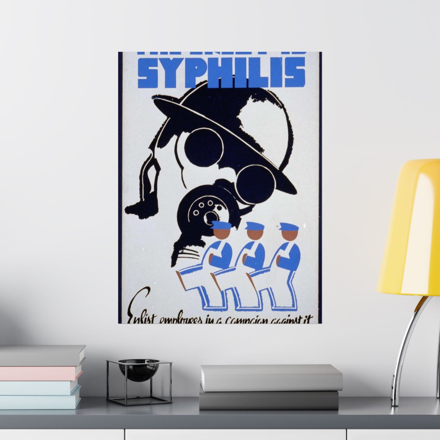 The enemy is syphilis Enlist employees in a campaign against it. High Quality Matte Wall Art Poster for Home, Office, Classroom