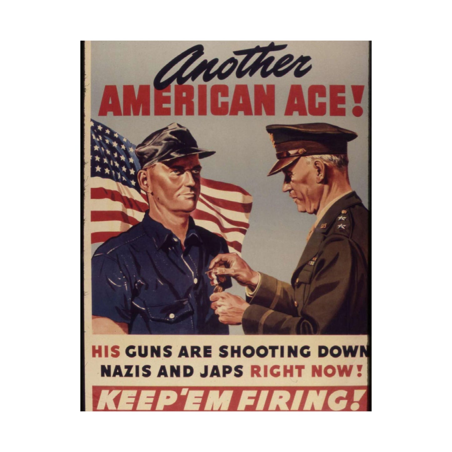 Another American ace^ His guns are shooting down Nazis and Japs right now^ Keep `em firing^ - NARA - 534905 High Quality Matte Wall Art Poster for Home, Office, Classroom