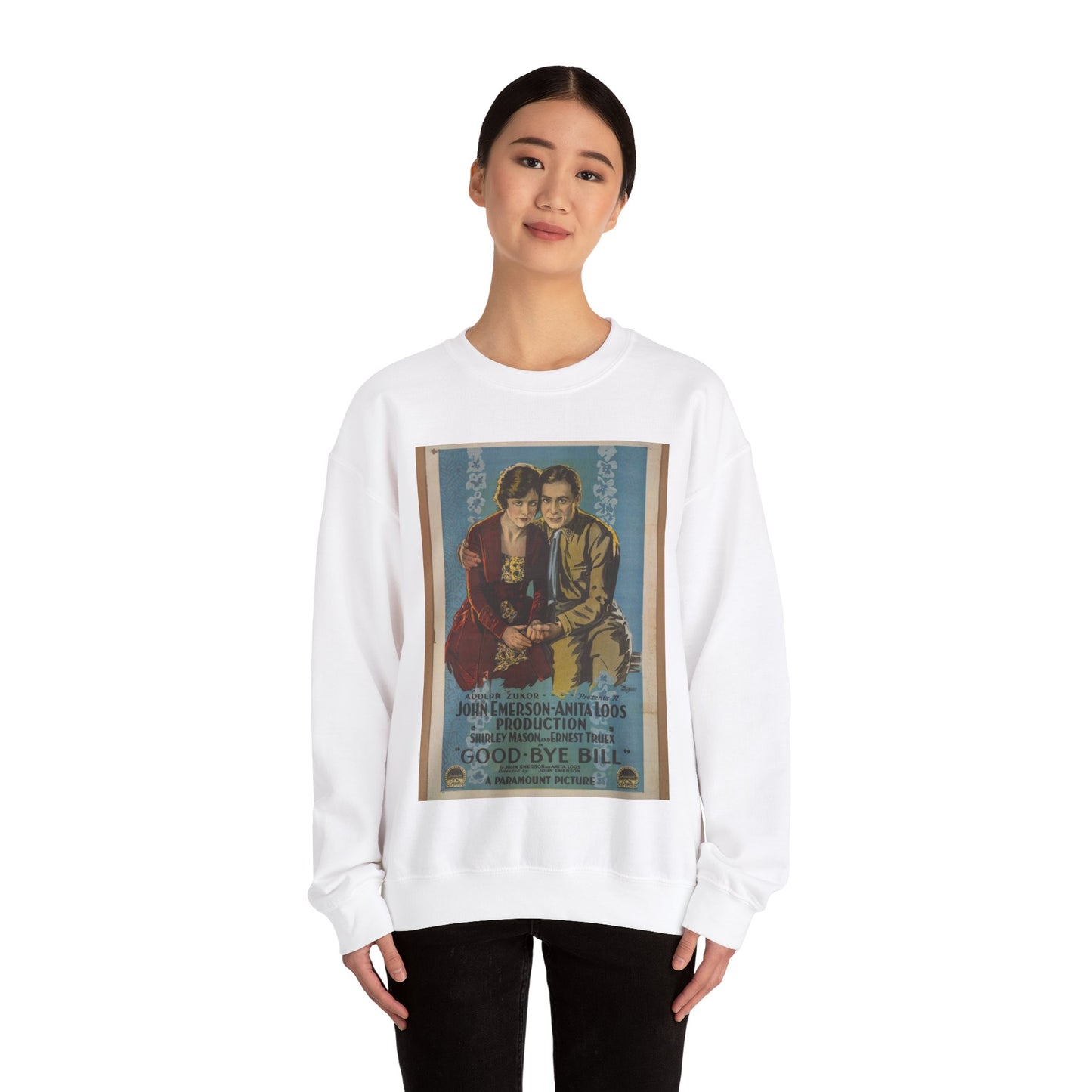 Adolph Zukor presents a John Emerson - Anita Loos production, Shirley Mason and Ernest Truex in Good-bye Bill by John Emerson and Anita Loos White Heavy Blend Adult Crew Neck SweatShirt