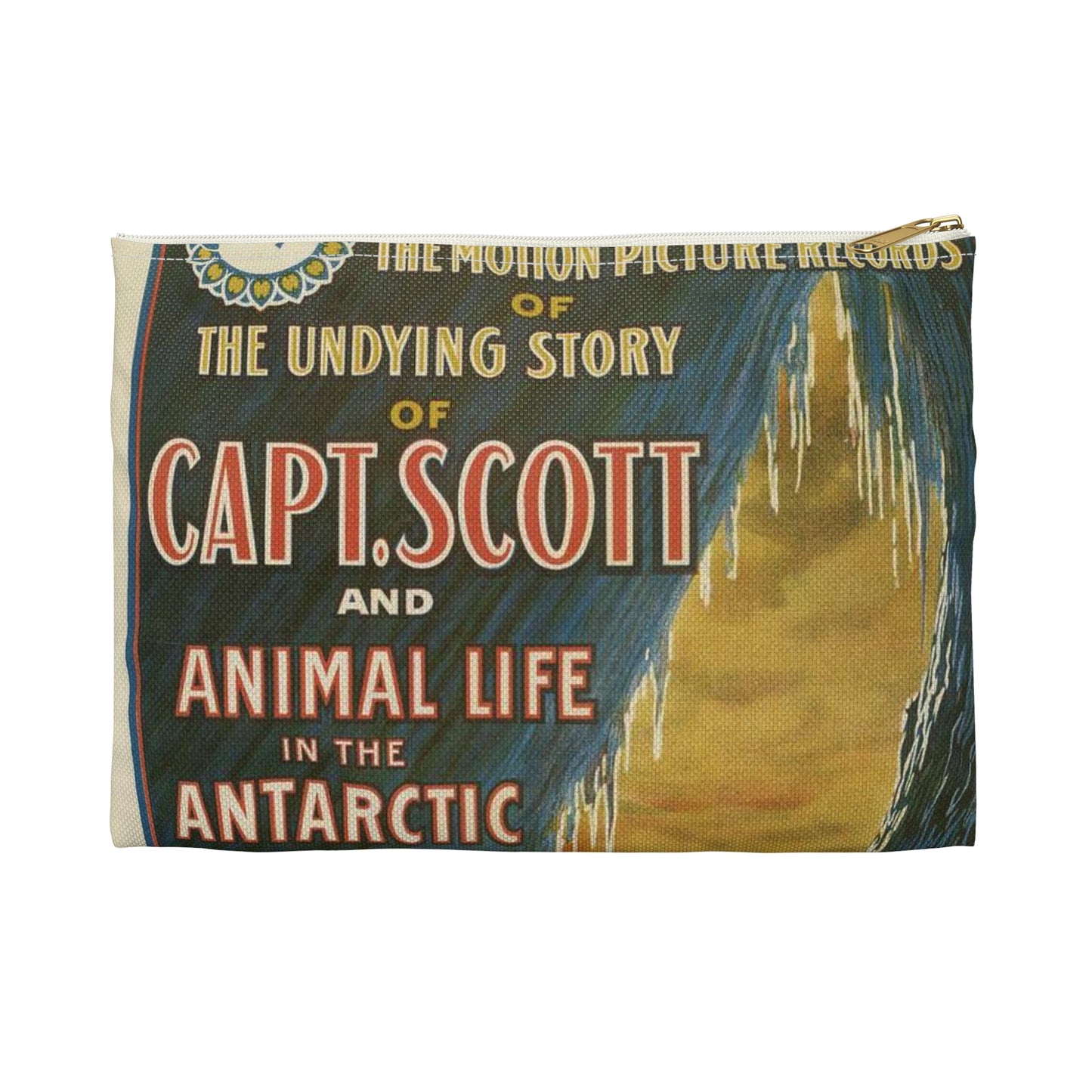 The Gaumont Co. L'T'D. London presents the motion picture records of the undying story of Capt. Scott and animal life in the Antarctic / The Morgan Lith. Co., Cleveland, O. Large Organizer Pouch with Black Zipper