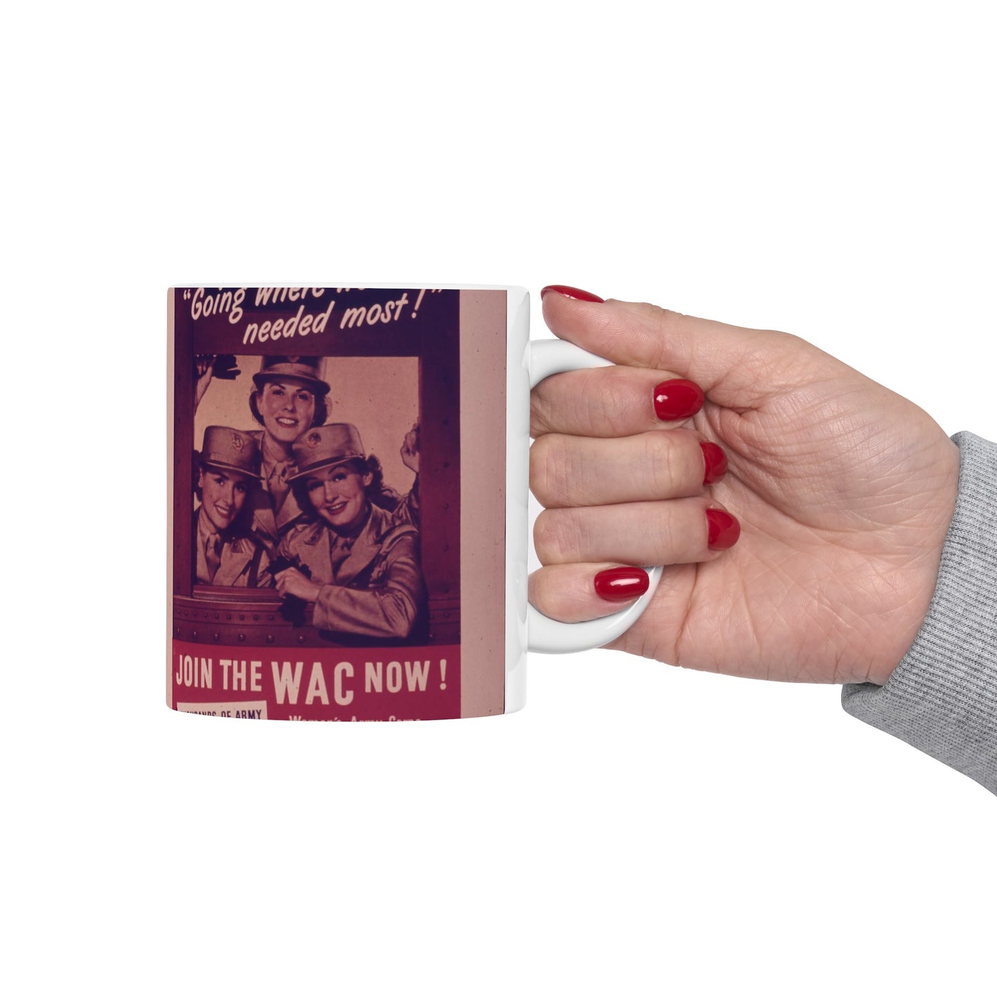 "Going Where We're Needed Most" Join the WAC now - NARA - 514411 Beautiful Novelty Ceramic Coffee Mug 11oz