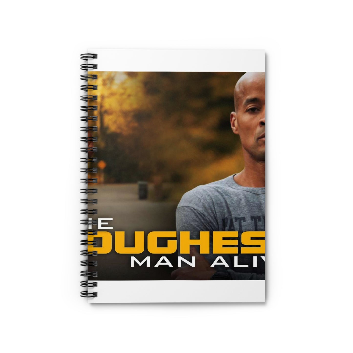 The Toughest Man Alive - The toughest man alive poster Spiral Bound Ruled Notebook with Printed Cover