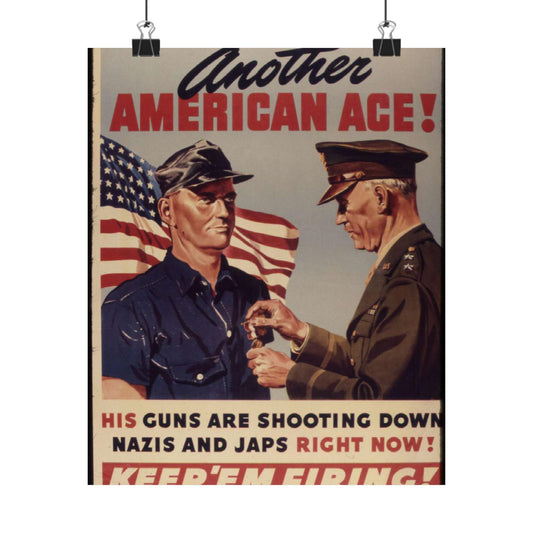 Another American ace^ His guns are shooting down Nazis and Japs right now^ Keep `em firing^ - NARA - 534905 High Quality Matte Wall Art Poster for Home, Office, Classroom