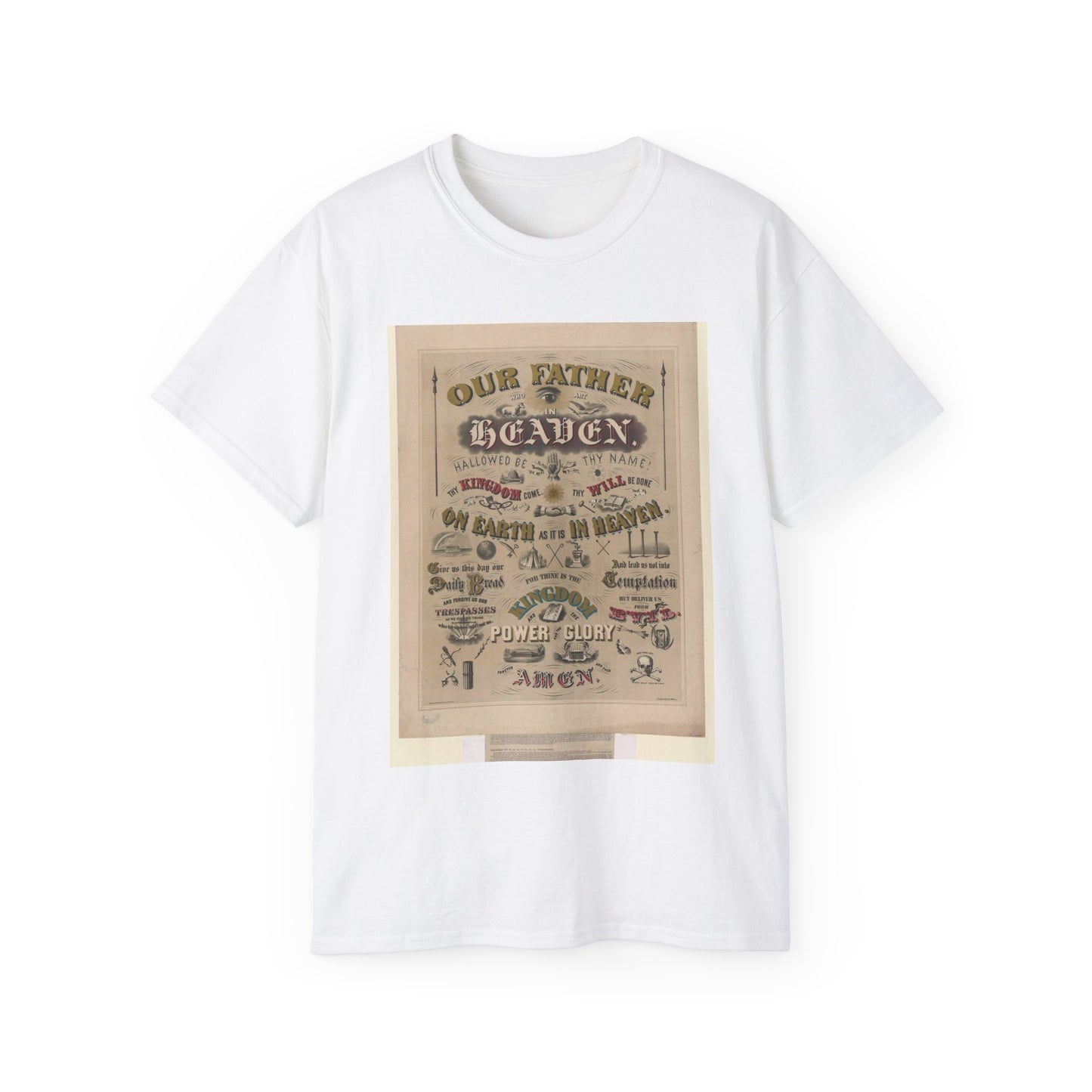 Our father who art in Heaven ... / designed by W.A. Welsher. White T-Shirt Gildan 2000 Cotton Unisex