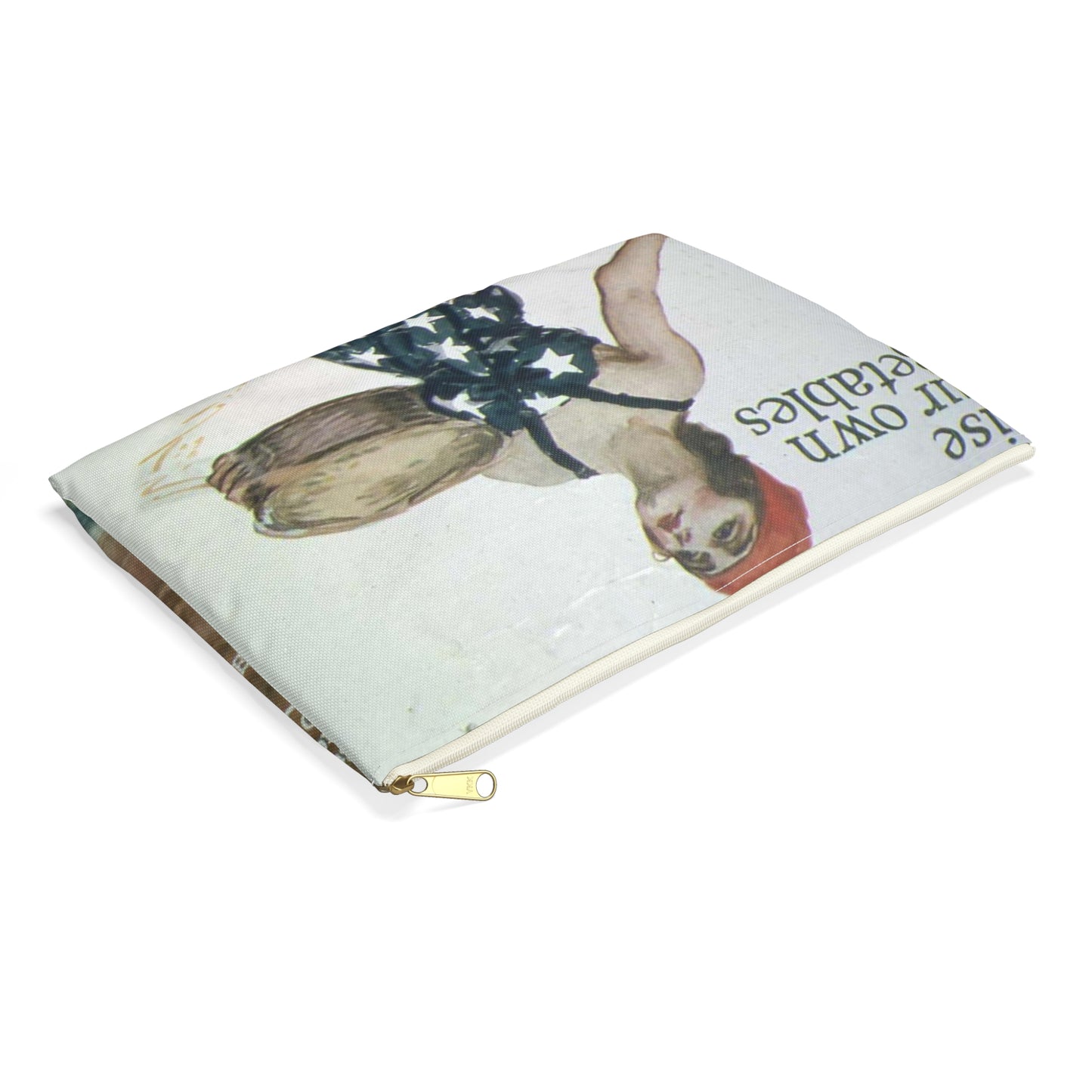 "Sow the Seeds of Victory^ Plant and raise your own vegetables. Write to the National War Garden Commission- Washington, - NARA - 512498 Large Organizer Pouch with Black Zipper