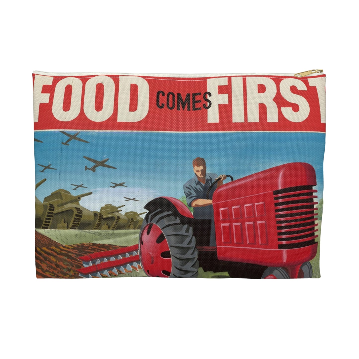 FOOD Comes FIRST - Public domain propaganda poster Large Organizer Pouch with Black Zipper