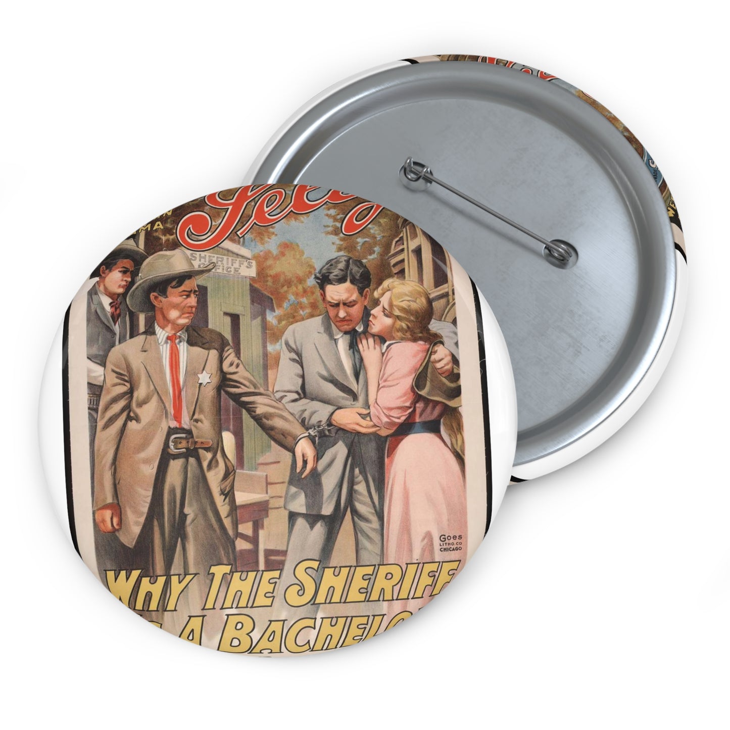 Why the sheriff is a bachelor The fragile reward of duty. Pin Buttons with Crisp Design