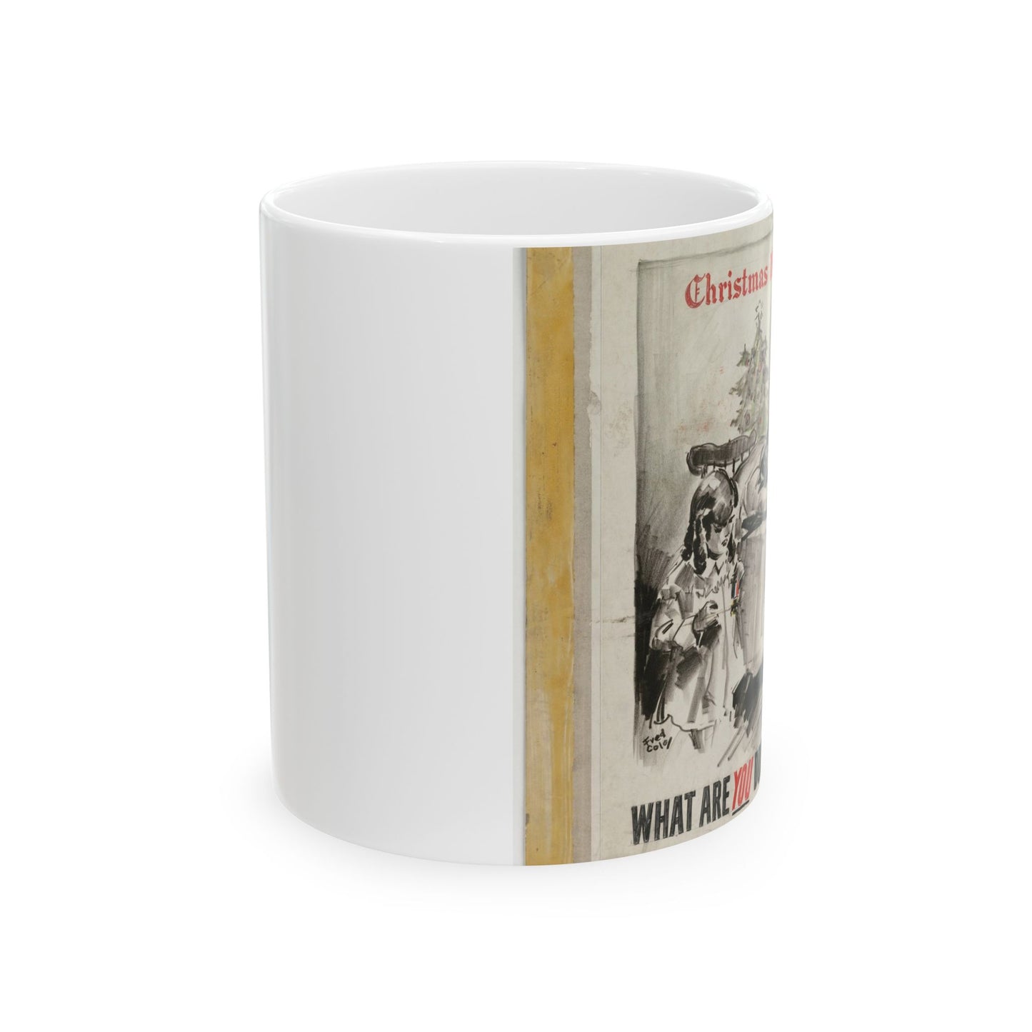 What Are You Doing to Help?  Christmas 1942 Beautiful Novelty Ceramic Coffee Mug 11oz