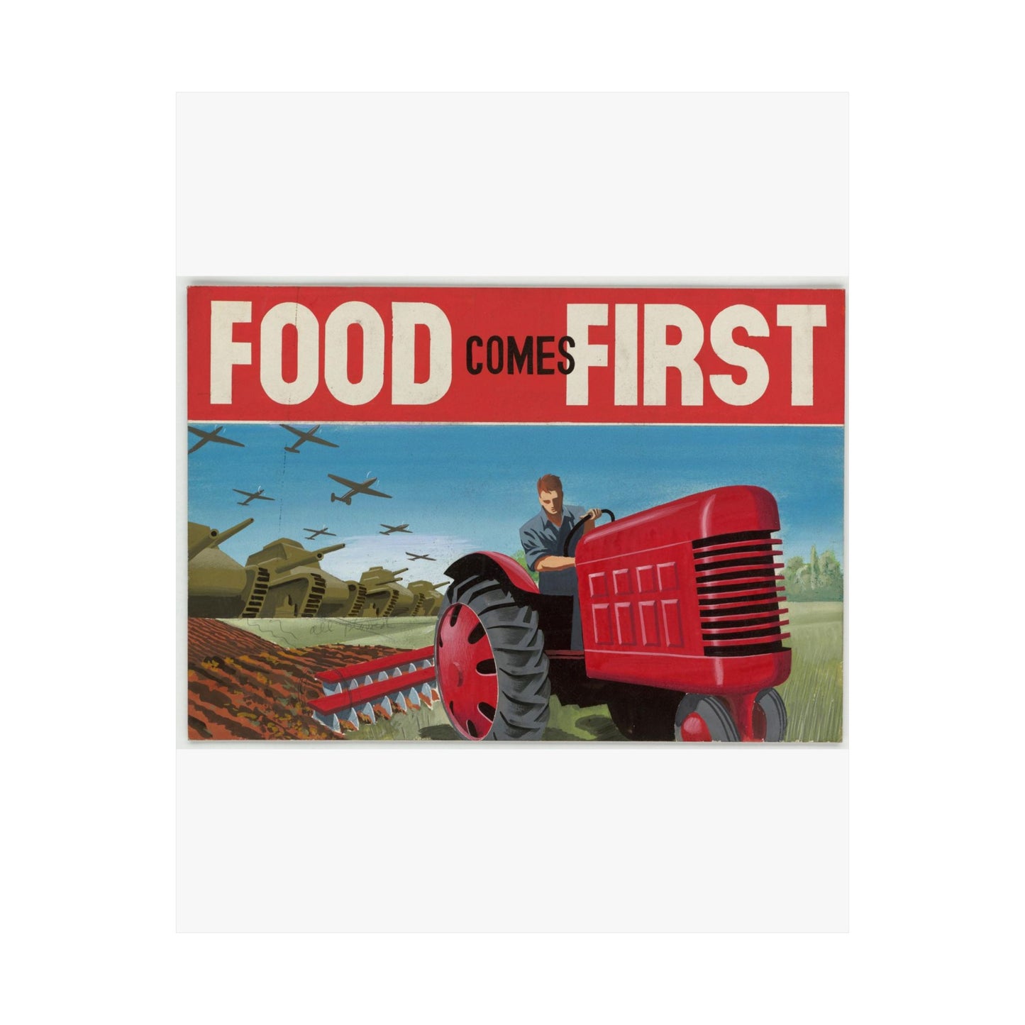 FOOD Comes FIRST - Public domain propaganda poster High Quality Matte Wall Art Poster for Home, Office, Classroom