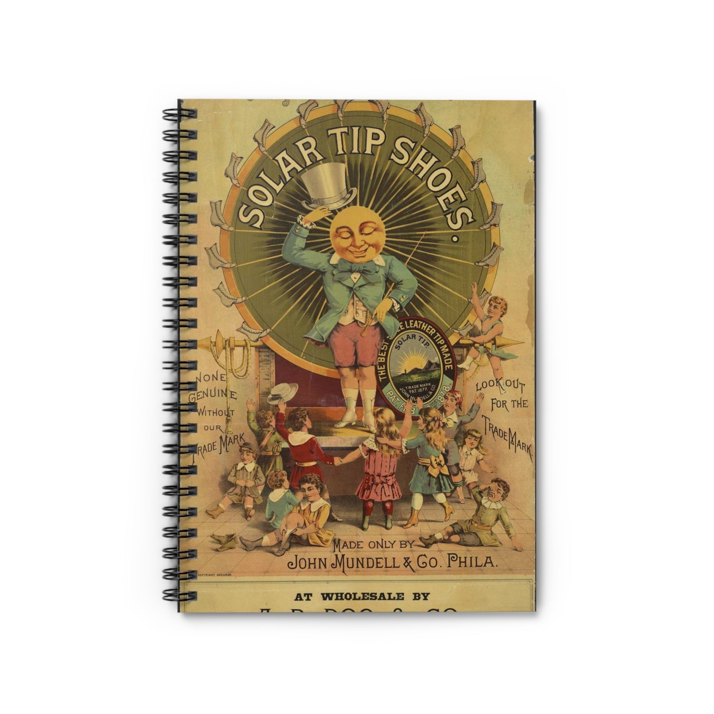 John Mundell & Co's solar tip shoes Made only by John Mundell & Co. Philadelphia. Spiral Bound Ruled Notebook with Printed Cover