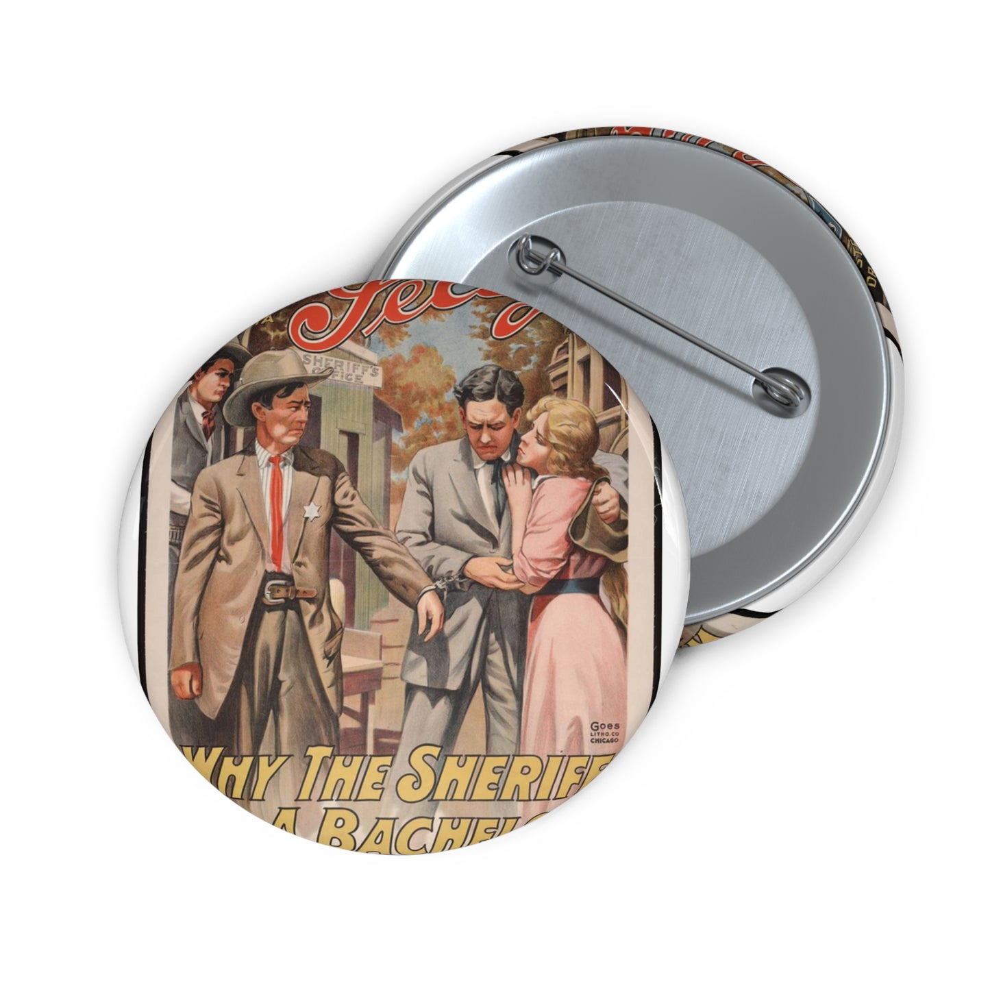 Why the sheriff is a bachelor The fragile reward of duty. Pin Buttons with Crisp Design