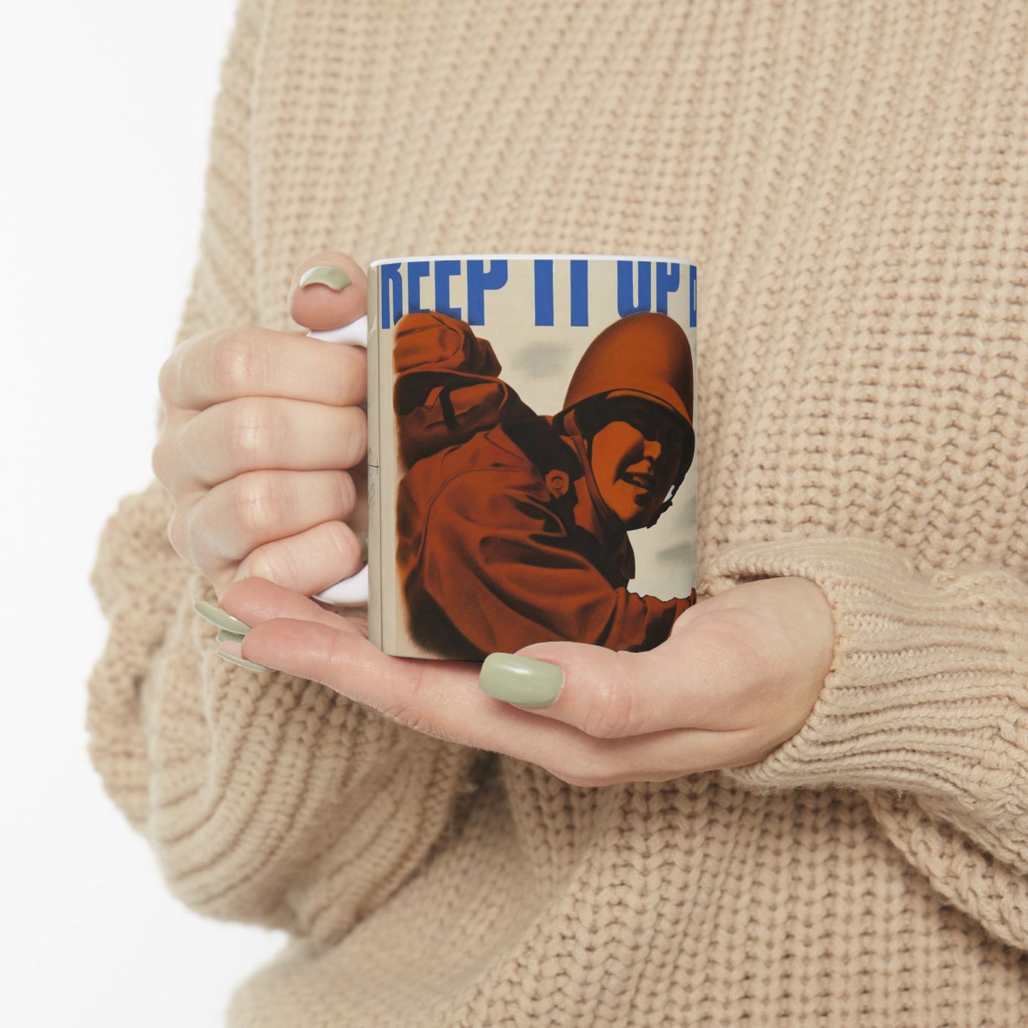 KEEP IT UP BROTHER.  This War's Not Won By A Damn Sight!  (War Production Drive Committee - War Production Board, War Production drive Headquarters, Washington, D.C.) [Clayton Kenney] Beautiful Novelty Ceramic Coffee Mug 11oz