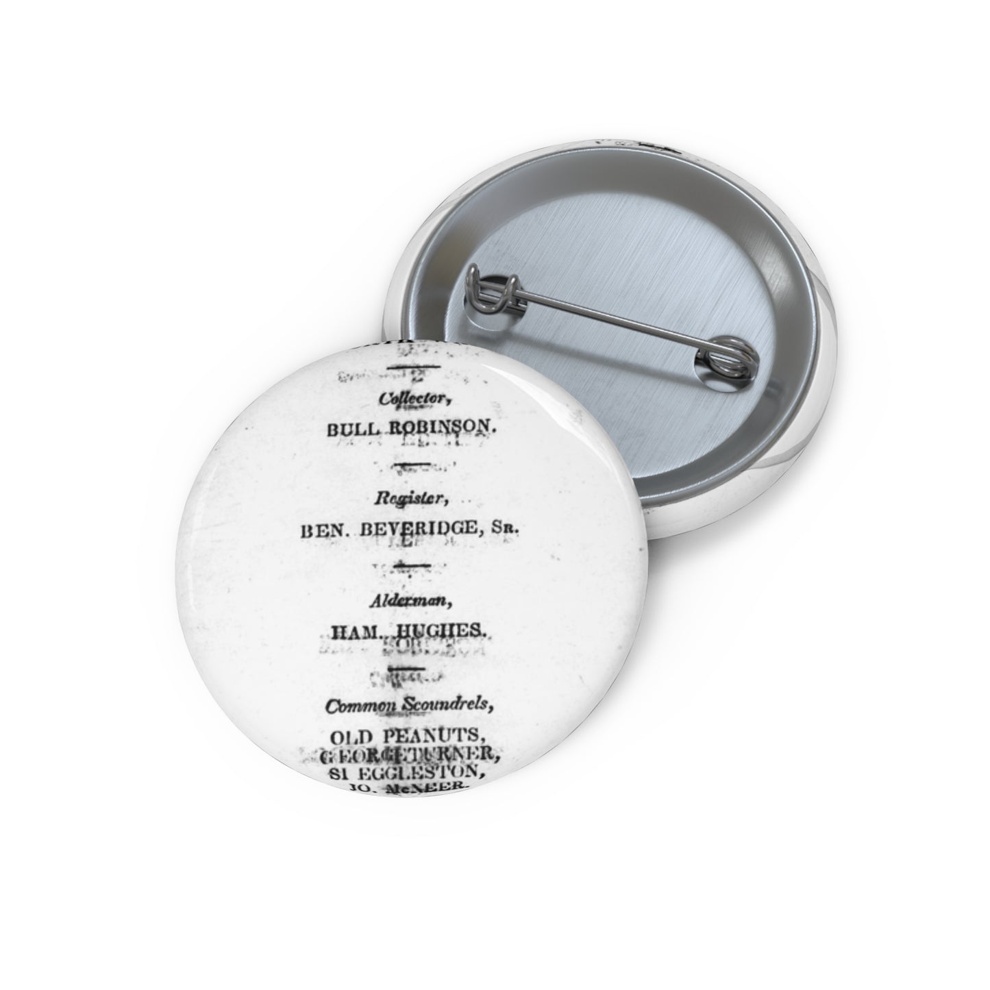 Whiskey, or fight Fourth ward. Collector, Bull Robinson. Register Ben. Beveridge, Sr. Alderman. Ham. Hughes ... [Washington, D. C.? June 1853]. Pin Buttons with Crisp Design