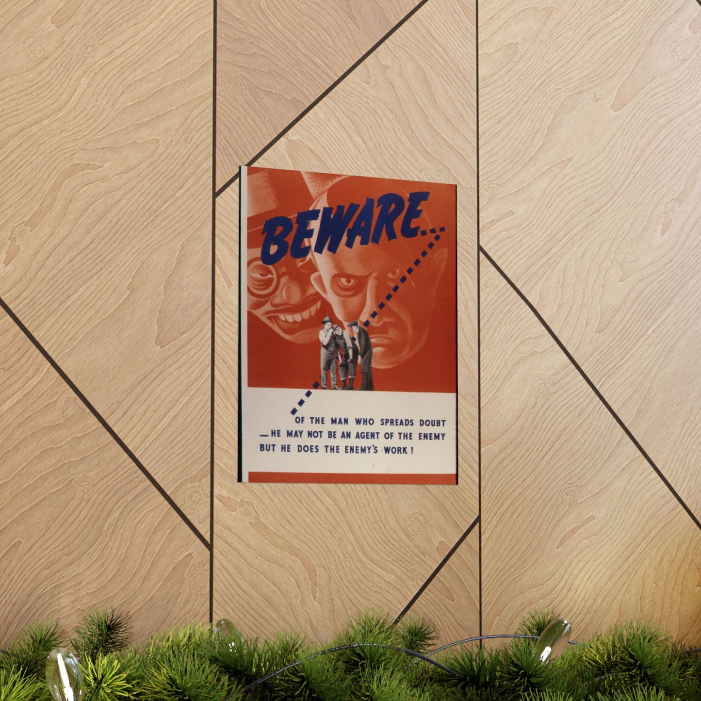 Beware of the man who spreads doubt. He may not be an agent of the enemy but he does the enemy's work^ - NARA - 535225 High Quality Matte Wall Art Poster for Home, Office, Classroom