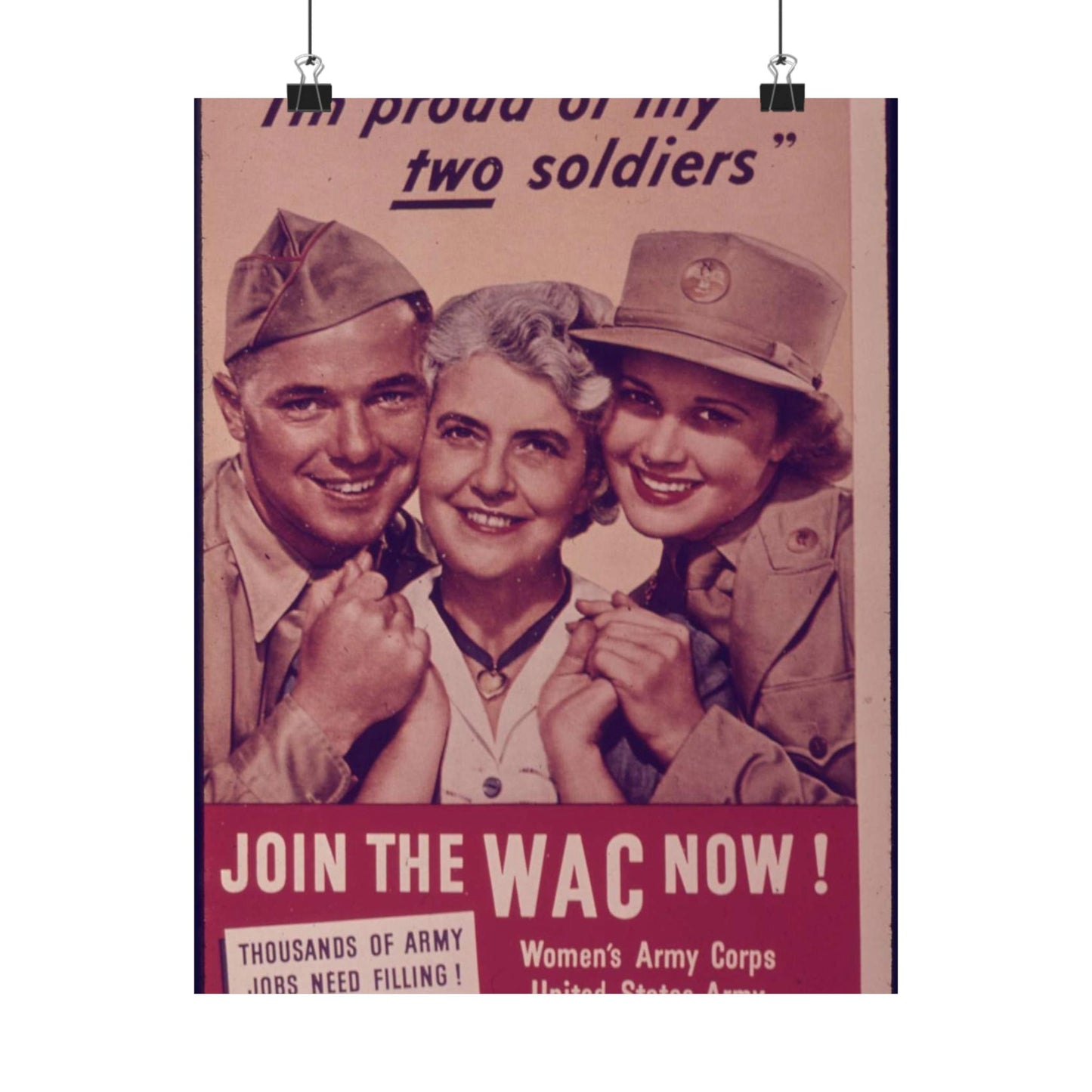 "I'm Proud of My Two Soldiers." Join the WAC Now^ - NARA - 514608 High Quality Matte Wall Art Poster for Home, Office, Classroom