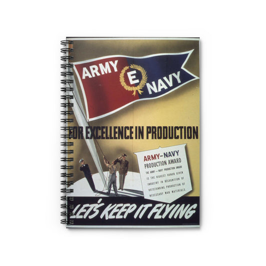 "For Excellence in producton, Army Navy "E" - NARA - 514282 Spiral Bound Ruled Notebook with Printed Cover