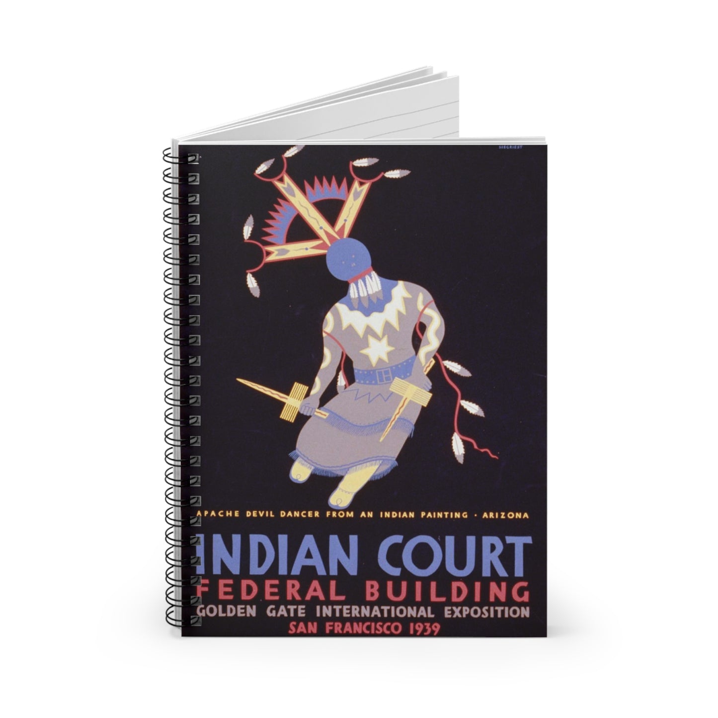 Indian court, Federal Building, Golden Gate International Exposition, San Francisco, 1939 Apache devil dancer from an Indian painting, Arizona / / Siegriest. Spiral Bound Ruled Notebook with Printed Cover