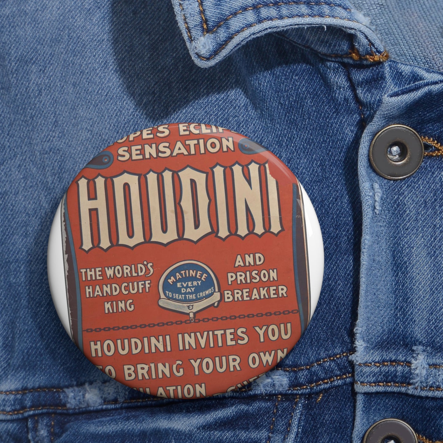 Harry Houdini, the world's handcuff king and prison breaker Pin Buttons with Crisp Design