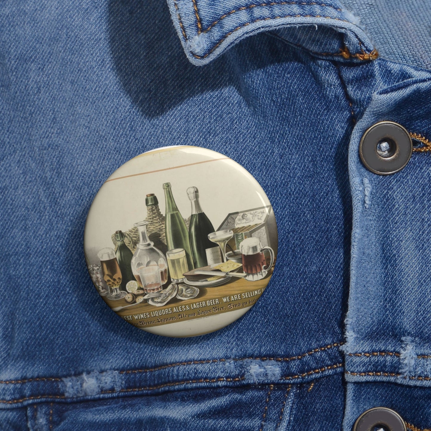 The best wines, liquors, ales & lager beer, we are selling here Pin Buttons with Crisp Design