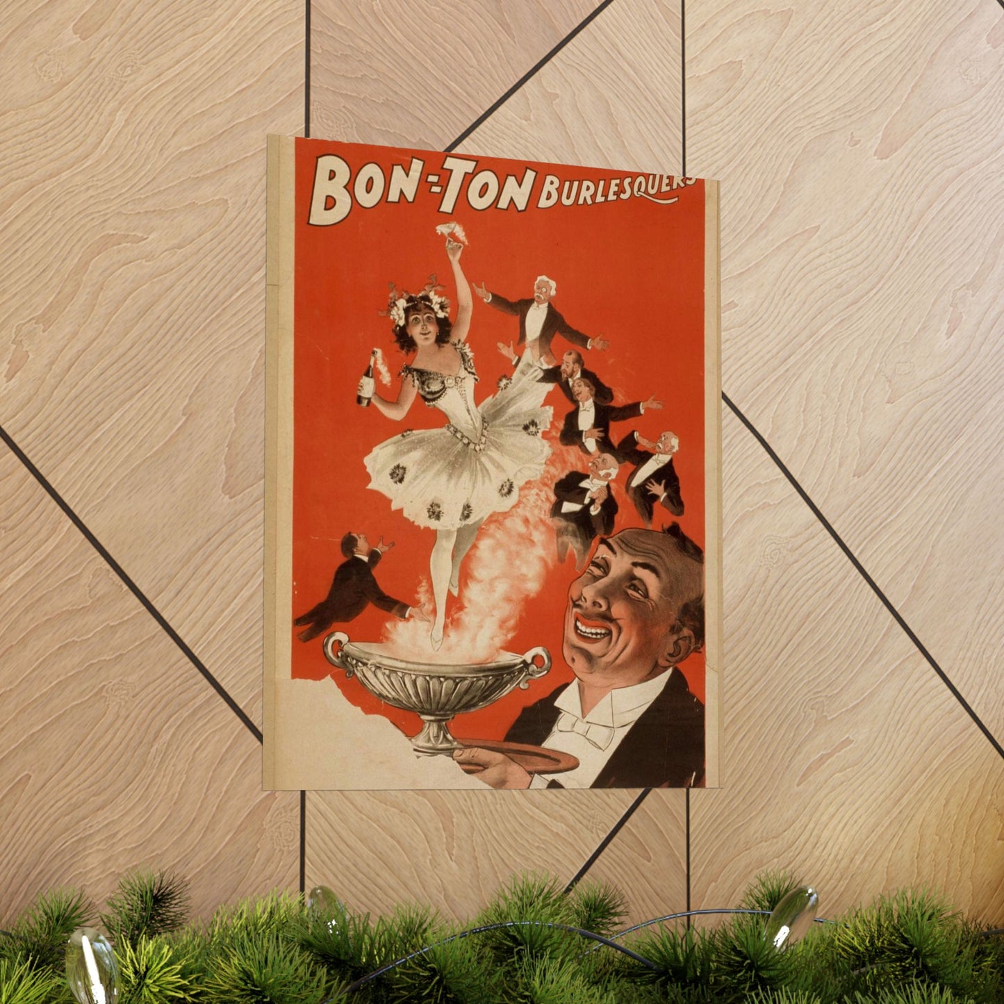 Bon Ton Burlesquers 365 days ahead of them all. High Quality Matte Wall Art Poster for Home, Office, Classroom