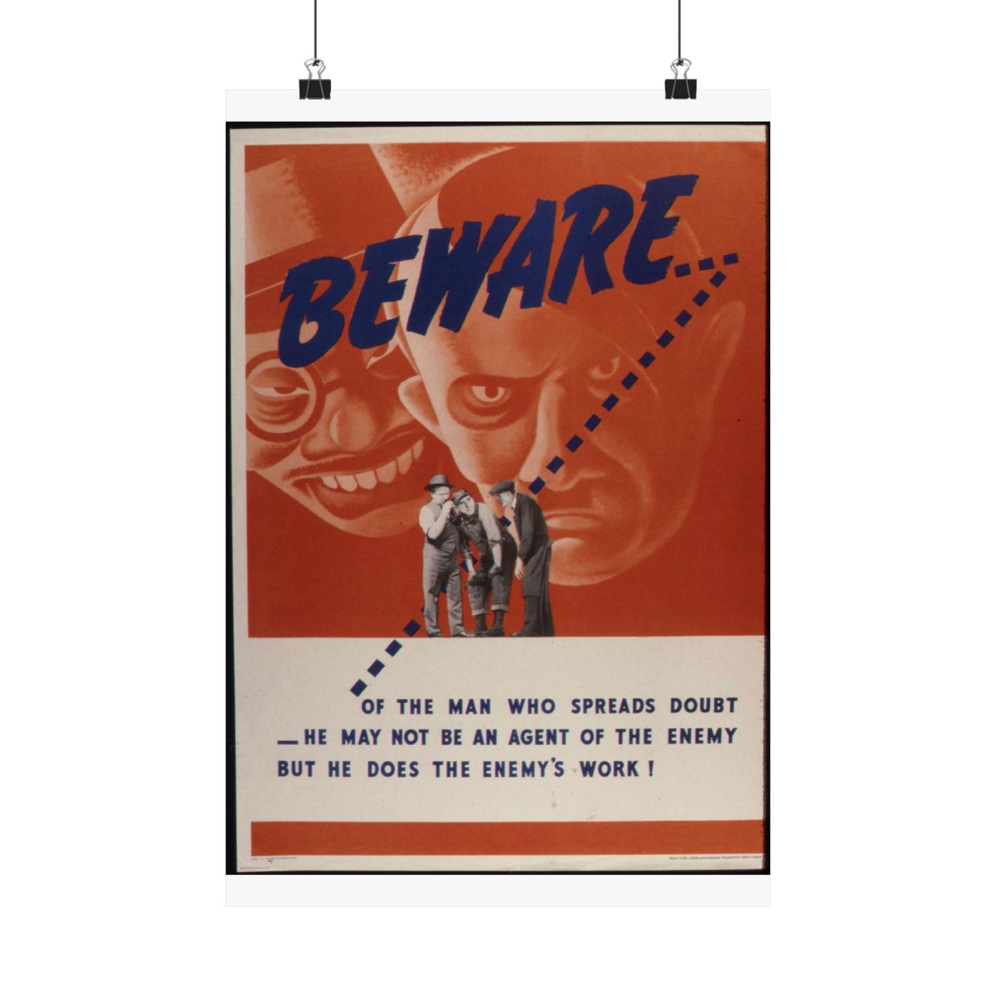 Beware of the man who spreads doubt. He may not be an agent of the enemy but he does the enemy's work^ - NARA - 535225 High Quality Matte Wall Art Poster for Home, Office, Classroom