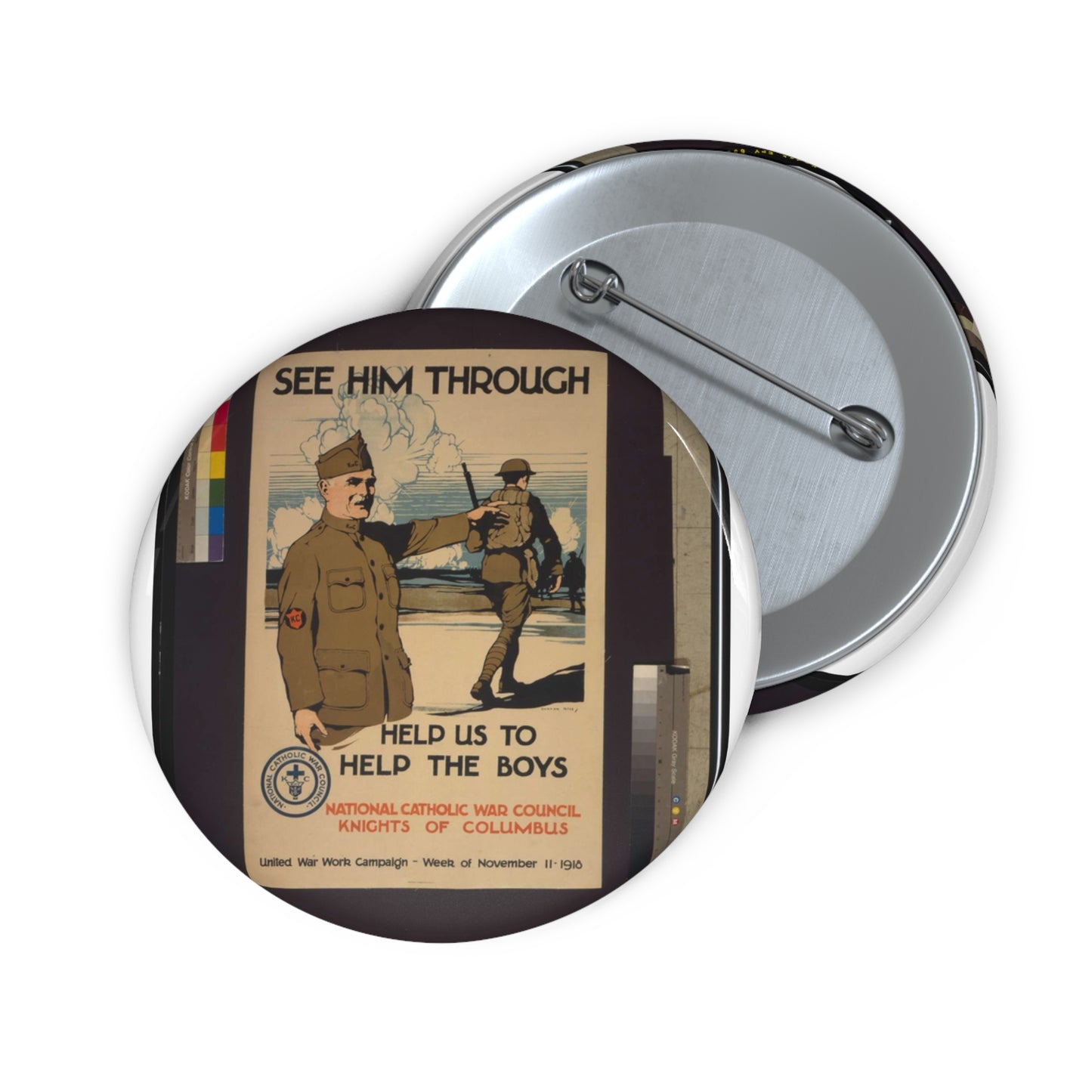See him through--Help us to help the boys / Burton Rice ; American Lithographic Co., N.Y. Pin Buttons with Crisp Design