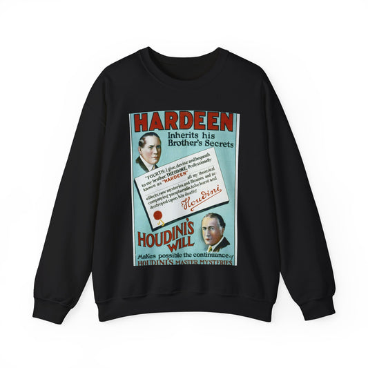 Hardeen inherits his brother's secrets Houdini's will makes possible the continuance of Houdini's master mysteries. Black Heavy Blend Adult Crew Neck SweatShirt
