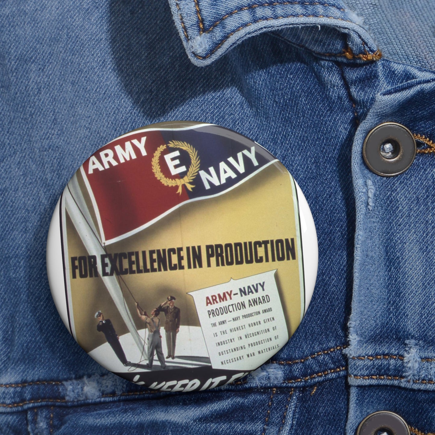 "For Excellence in producton, Army Navy "E" - NARA - 514282 Pin Buttons with Crisp Design