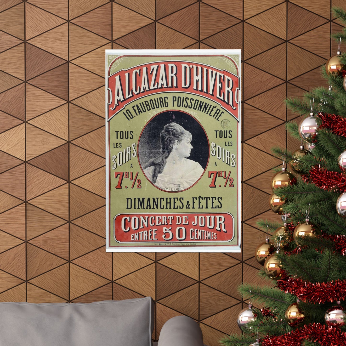 ALCAZAR D'HIVER/ 10. FAUBOURG POISSONNIERE/ TOUS/ LES/ SOIRS/ A/ 7H. 1/2/ TOUS/ LES/ SOIRS/ A/ 7H. 1/2/ DIMANCHES & FÊTES/ CONCERT DE JOUR/ ENTREE 50 CENTIMES/ Mlle. E. FAURE High Quality Matte Wall Art Poster for Home, Office, Classroom