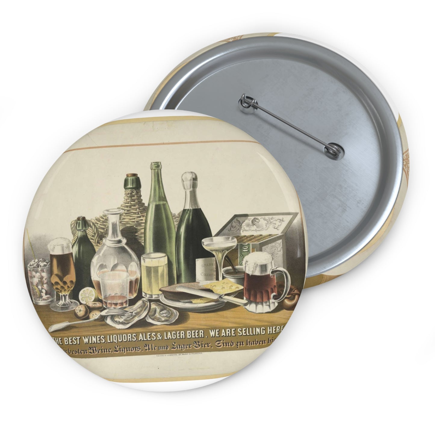 The best wines, liquors, ales & lager beer, we are selling here Pin Buttons with Crisp Design