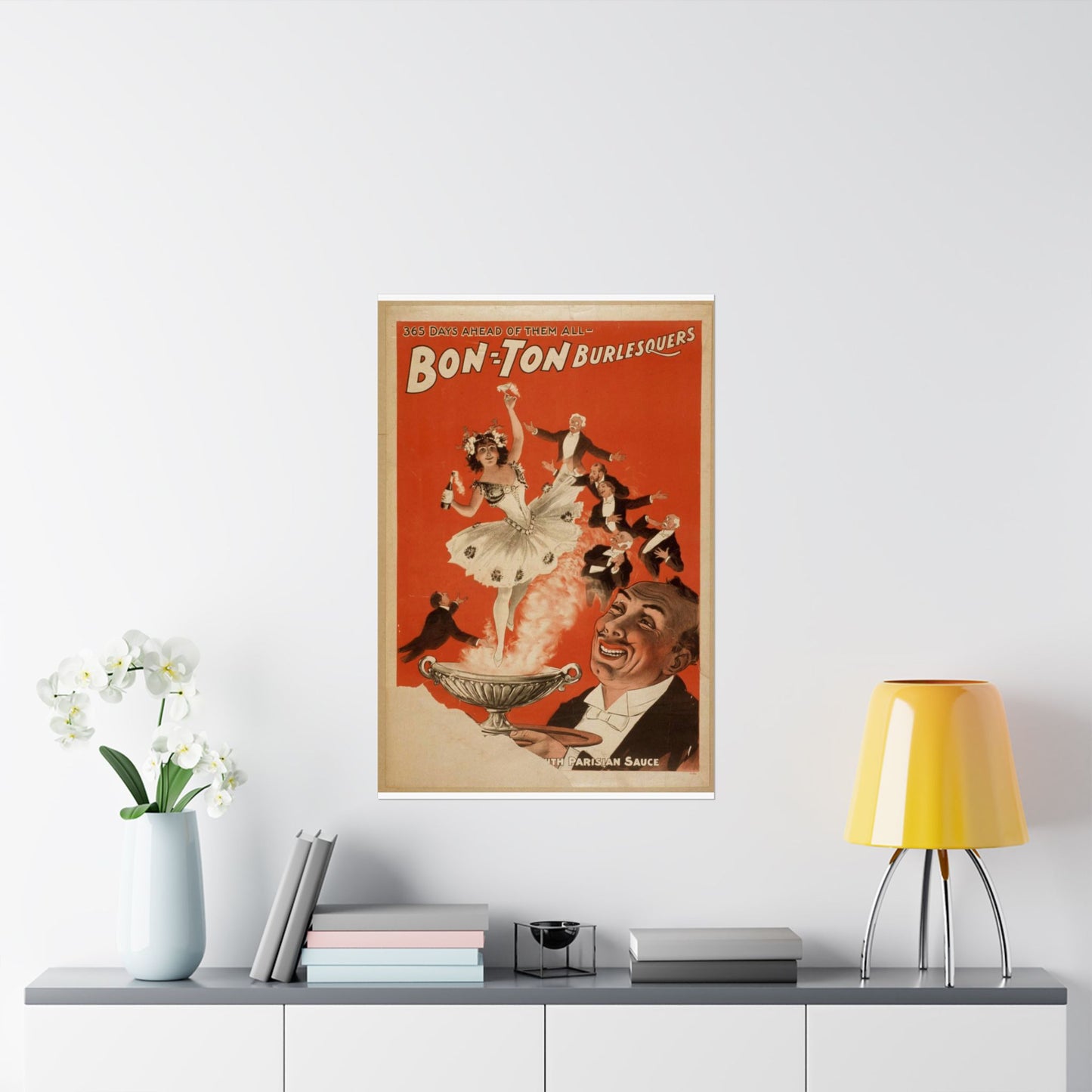 Bon Ton Burlesquers 365 days ahead of them all. High Quality Matte Wall Art Poster for Home, Office, Classroom