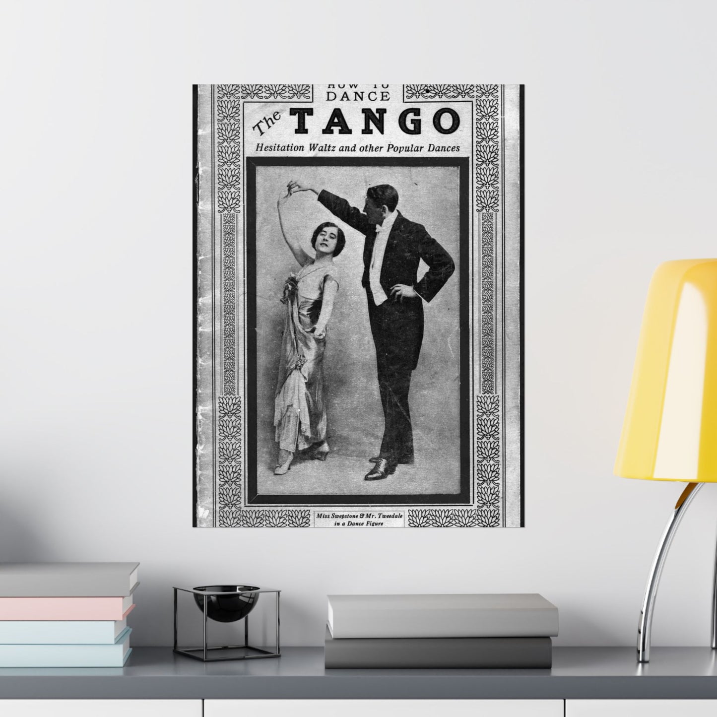 The tango as standardized and taught by the representative dancing masters of the North American continent; tango two-step, hesitation waltz, Boston glide, one-step High Quality Matte Wall Art Poster for Home, Office, Classroom