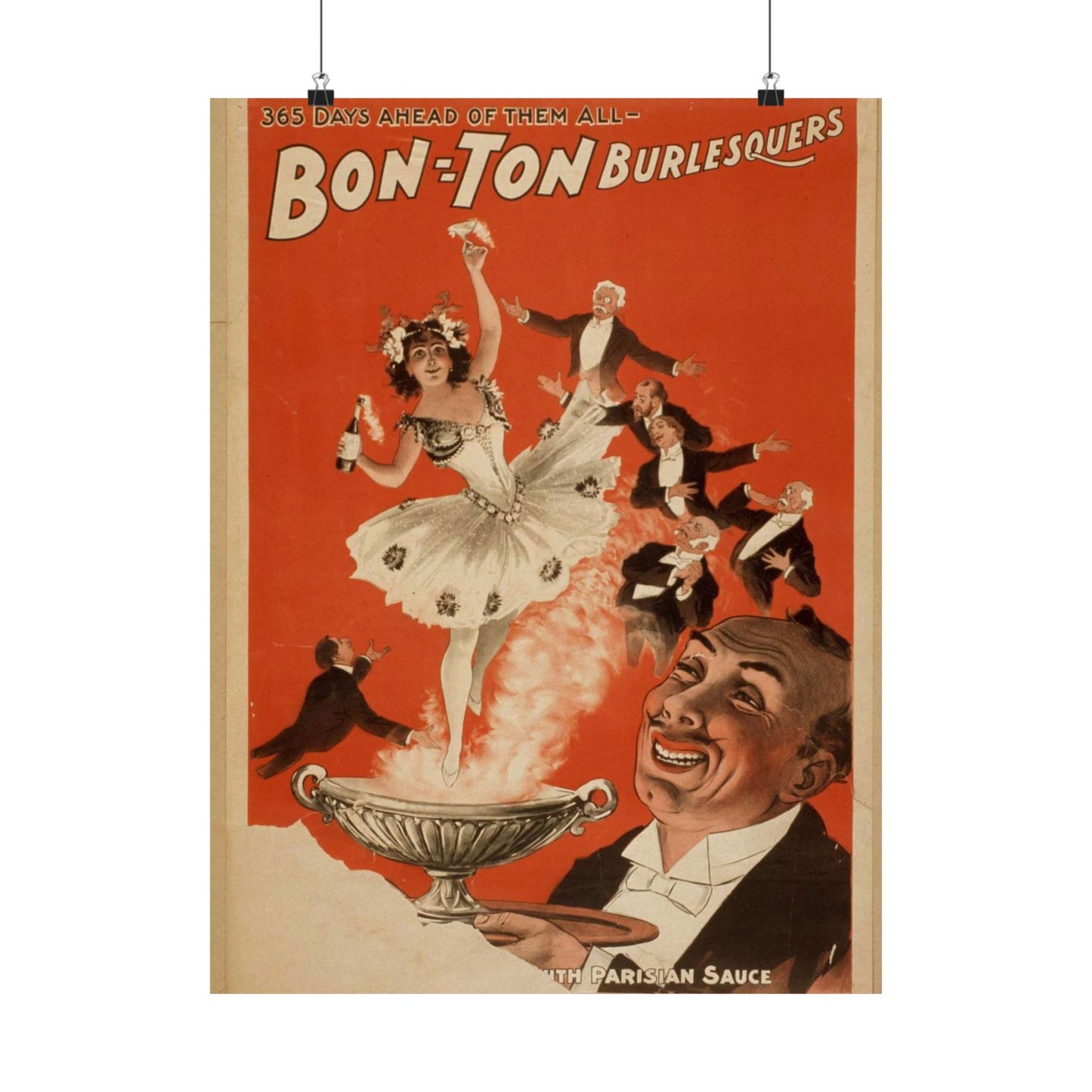 Bon Ton Burlesquers 365 days ahead of them all. High Quality Matte Wall Art Poster for Home, Office, Classroom