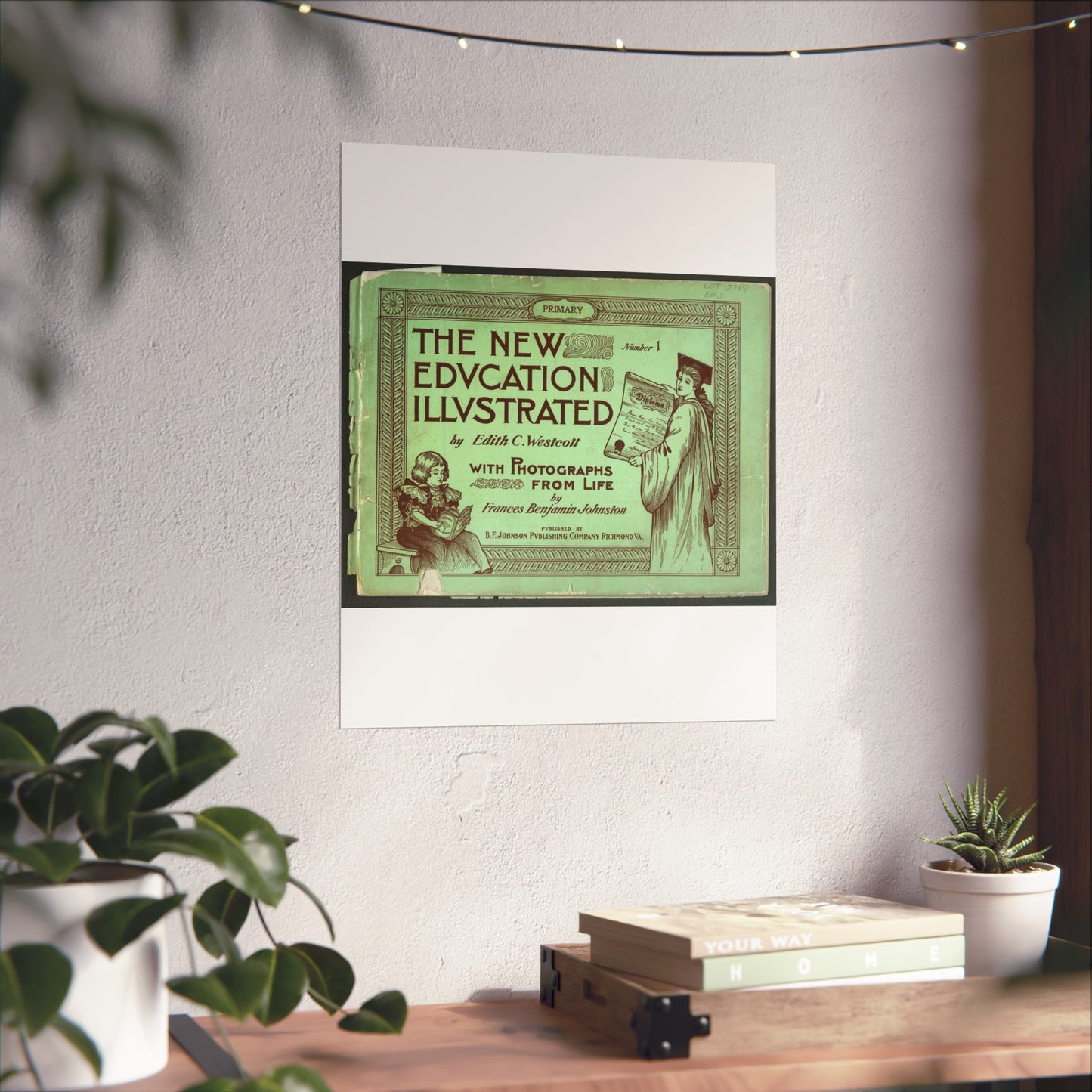 The New Education Illustrated by Edith C. Westcott with photograhs from life by Frances Benjamin Johnston, Number 1 - Primary High Quality Matte Wall Art Poster for Home, Office, Classroom