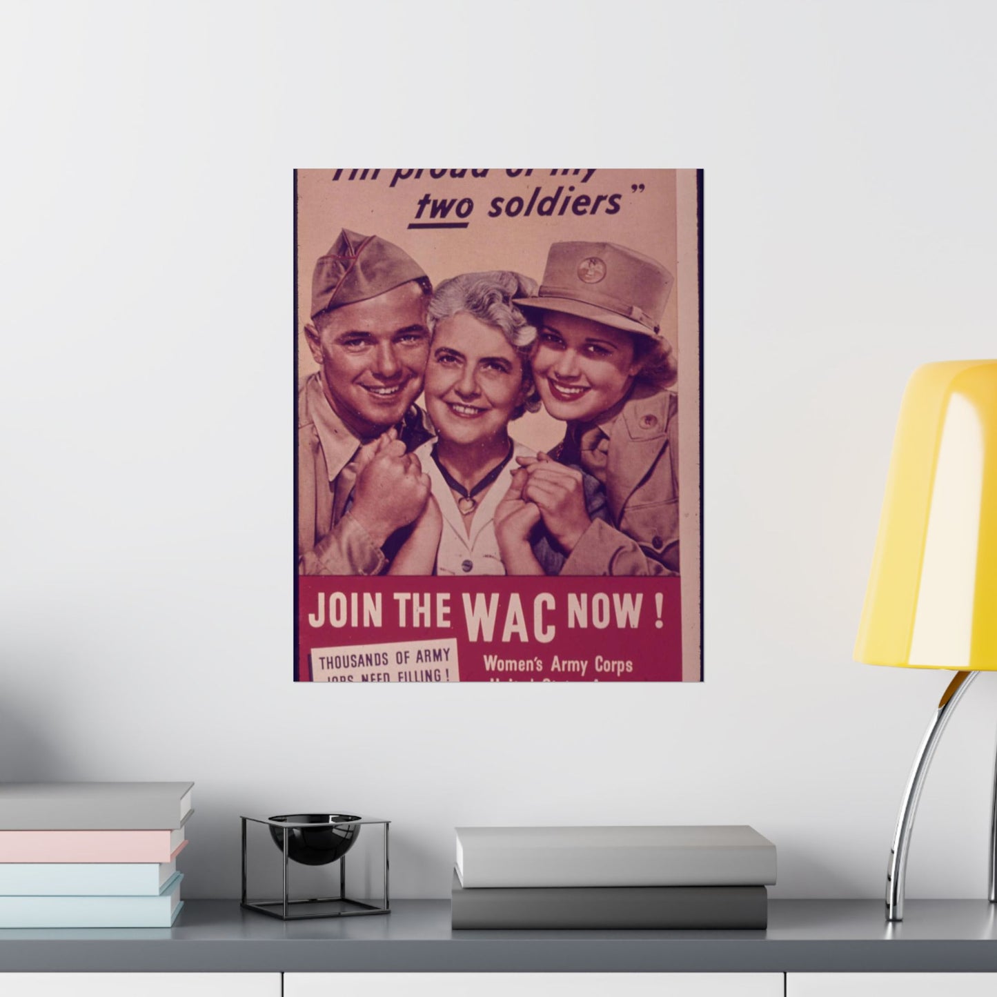 "I'm Proud of My Two Soldiers." Join the WAC Now^ - NARA - 514608 High Quality Matte Wall Art Poster for Home, Office, Classroom