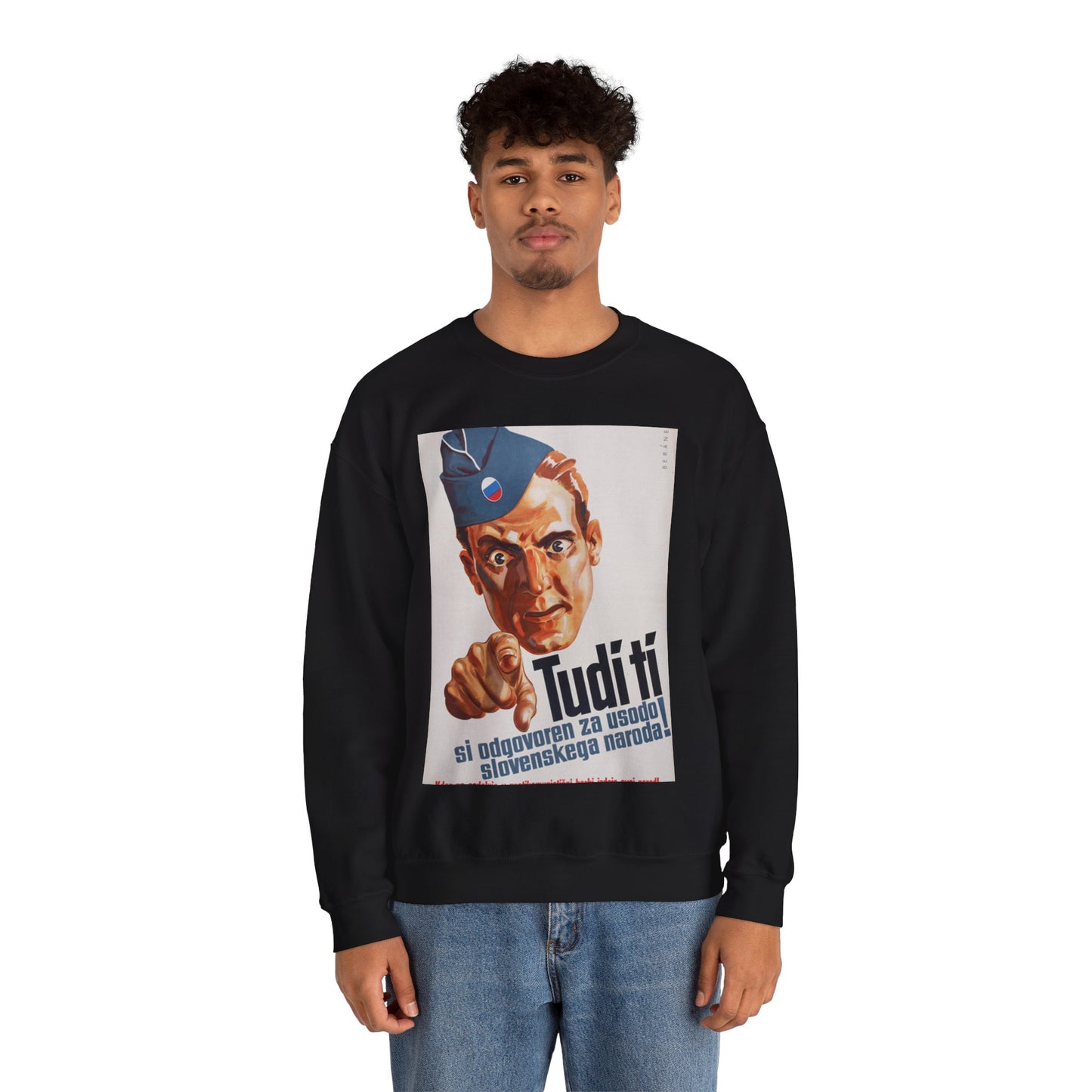 Jože Beranek - plakat Tudi ti si odgovoren za usodo slovenskega naroda Black Heavy Blend Adult Crew Neck SweatShirt