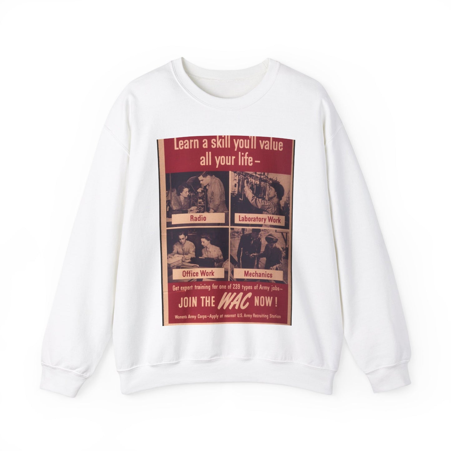 "Learn a skill you'll value all your life. Join the WAC now" - NARA - 514845 White Heavy Blend Adult Crew Neck SweatShirt