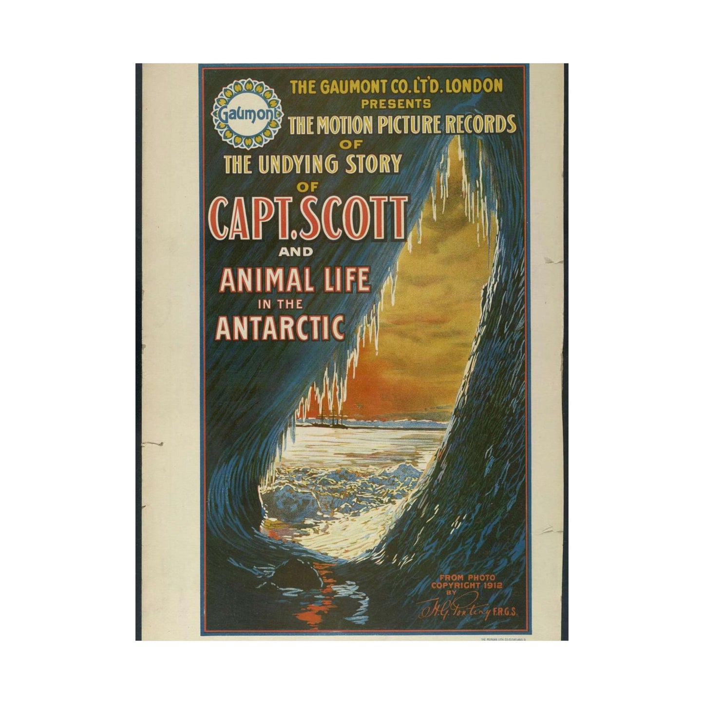 The Gaumont Co. L'T'D. London presents the motion picture records of the undying story of Capt. Scott and animal life in the Antarctic / The Morgan Lith. Co., Cleveland, O. High Quality Matte Wall Art Poster for Home, Office, Classroom