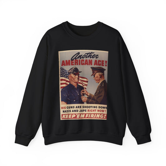 Another American ace^ His guns are shooting down Nazis and Japs right now^ Keep `em firing^ - NARA - 534905 Black Heavy Blend Adult Crew Neck SweatShirt