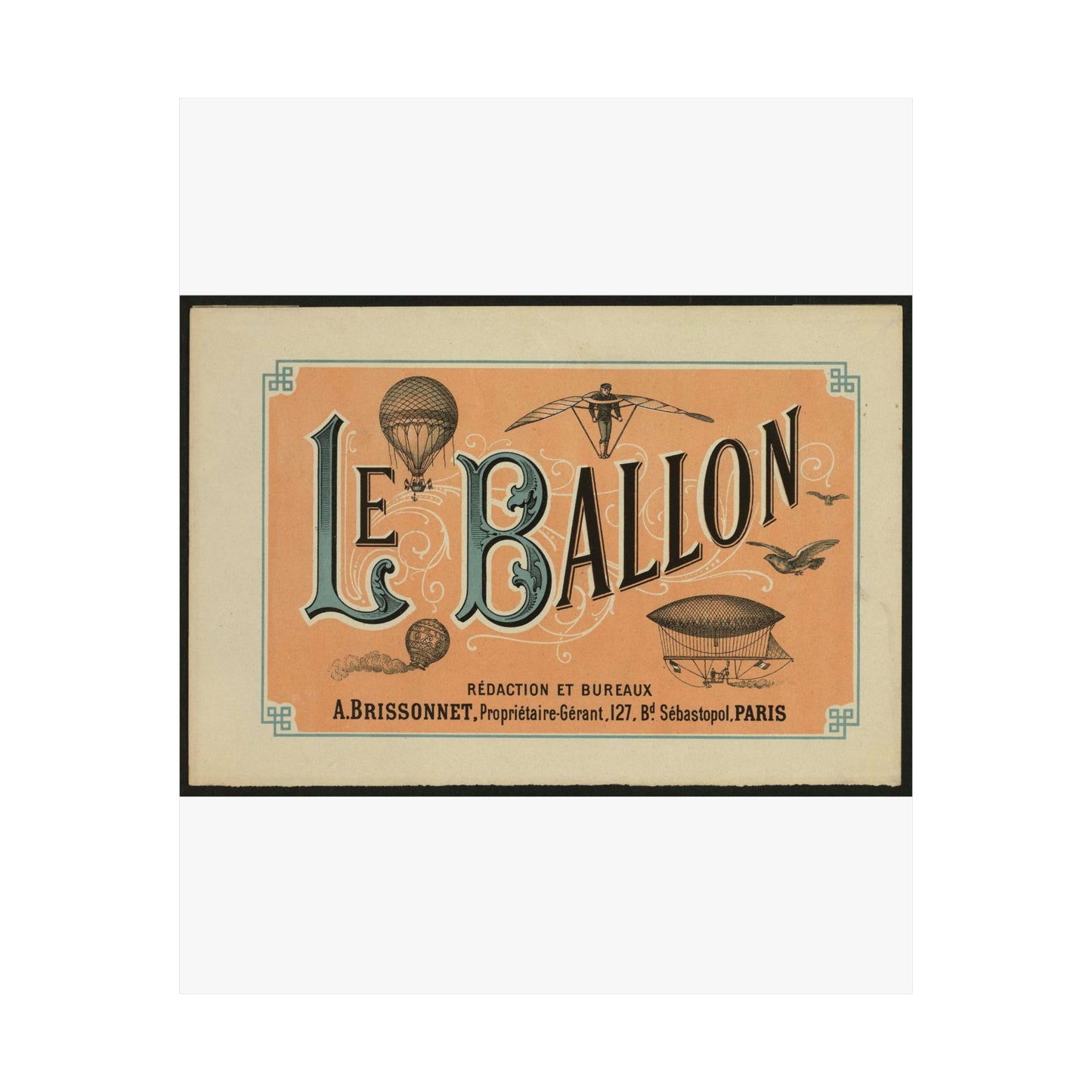 Le ballon rédaction et bureaux A. Brissonnet ... Paris. High Quality Matte Wall Art Poster for Home, Office, Classroom