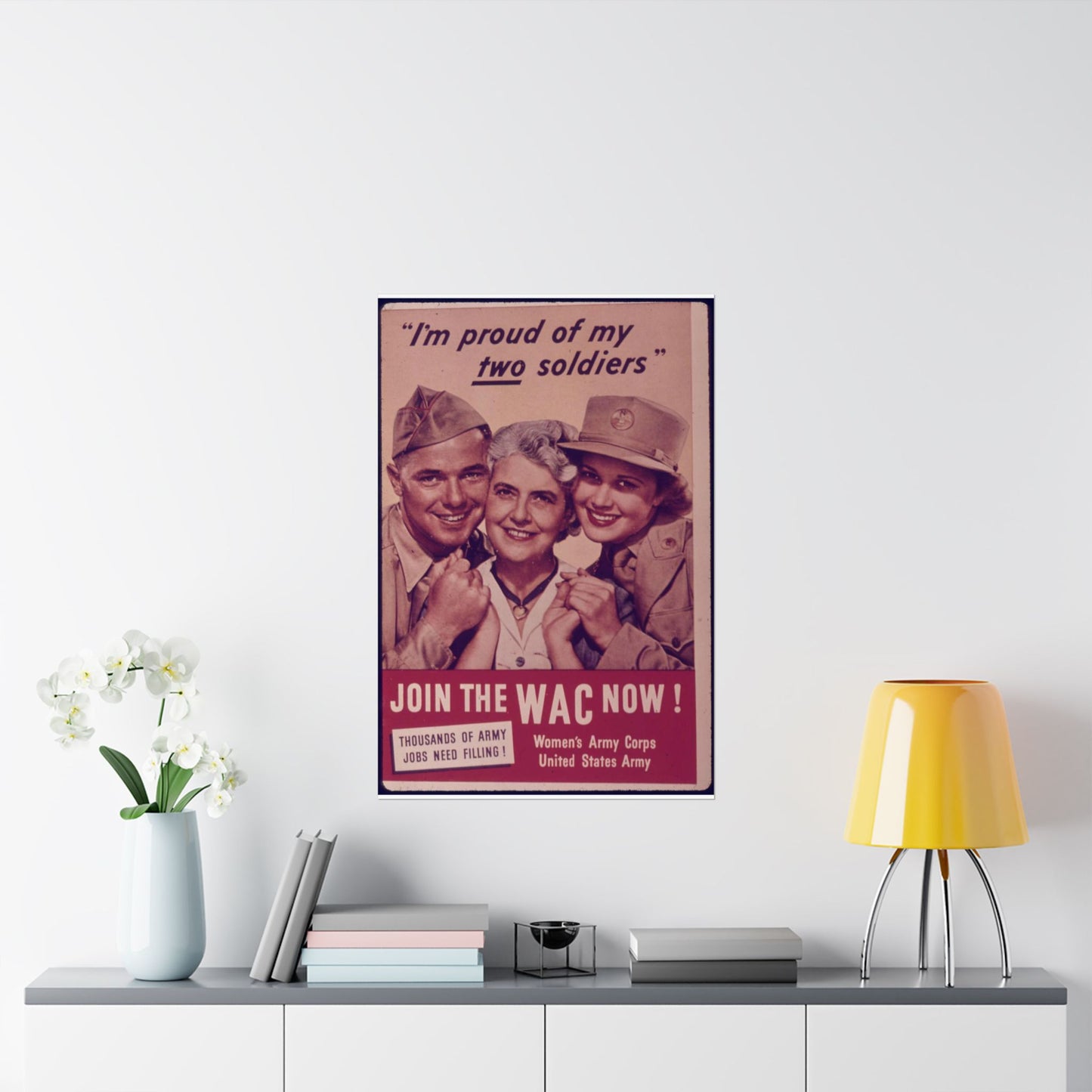 "I'm Proud of My Two Soldiers." Join the WAC Now^ - NARA - 514608 High Quality Matte Wall Art Poster for Home, Office, Classroom