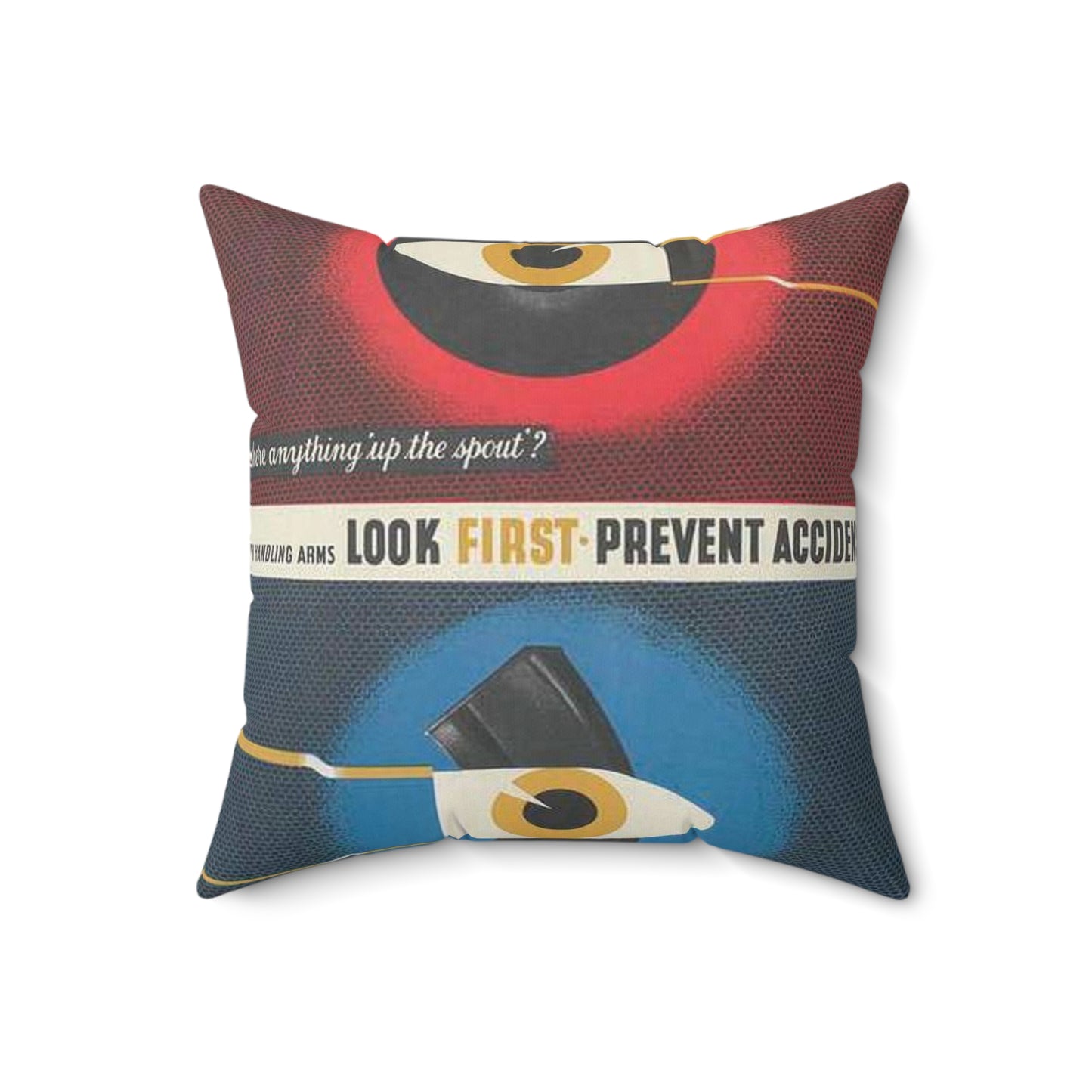 When Handling Arms Look First - Prevent Accidents Art.IWMPST2895 Decorative Accent Square Pillow