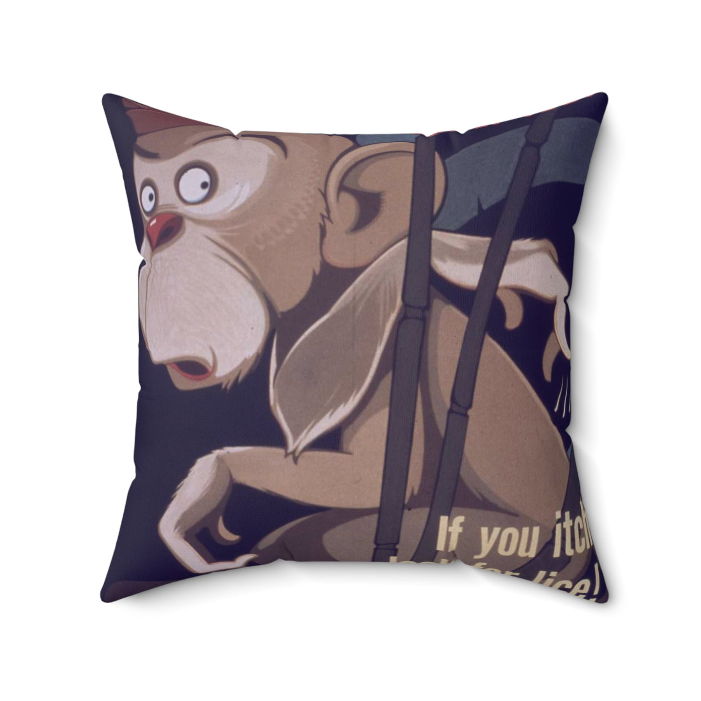 "Don't Let Lice Make a Monkey out of You^ If You Itch...Look for Lice^ If You Find Lice Report it at Once" - NARA - 514159 Decorative Accent Square Pillow